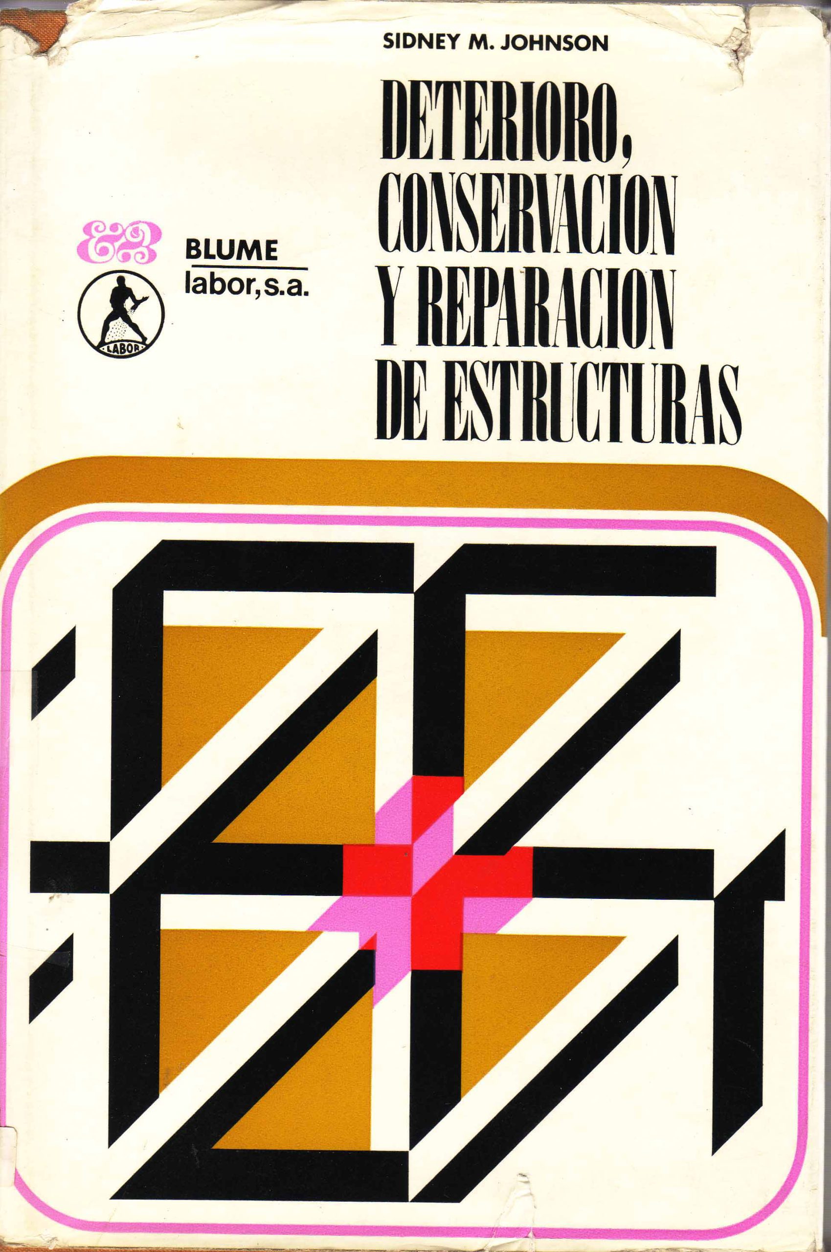 DETERIORO, CONSERVACIÓN Y REPARACIÓN DE ESTRUCTURAS