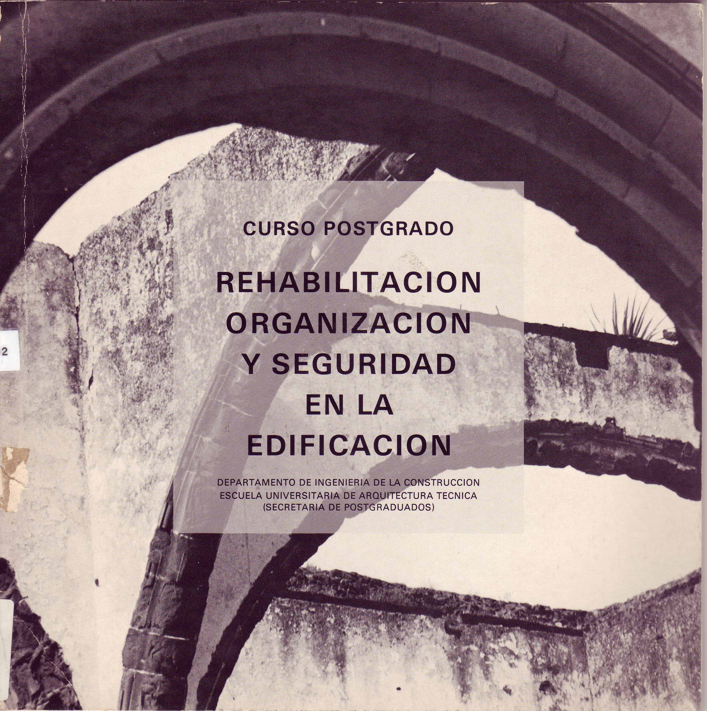 REHABILITACIÓN ORGANIZACIÓN Y SEGURIDAD EN LA EDIFICACIÓN