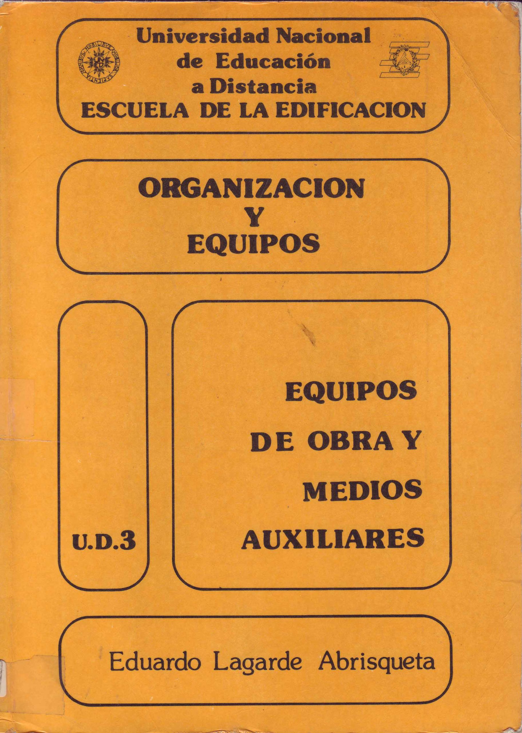 ORGANIZACION Y EQUIPOS. EQUIPOS DE OBRA Y MEDIOS AUXILIARES
