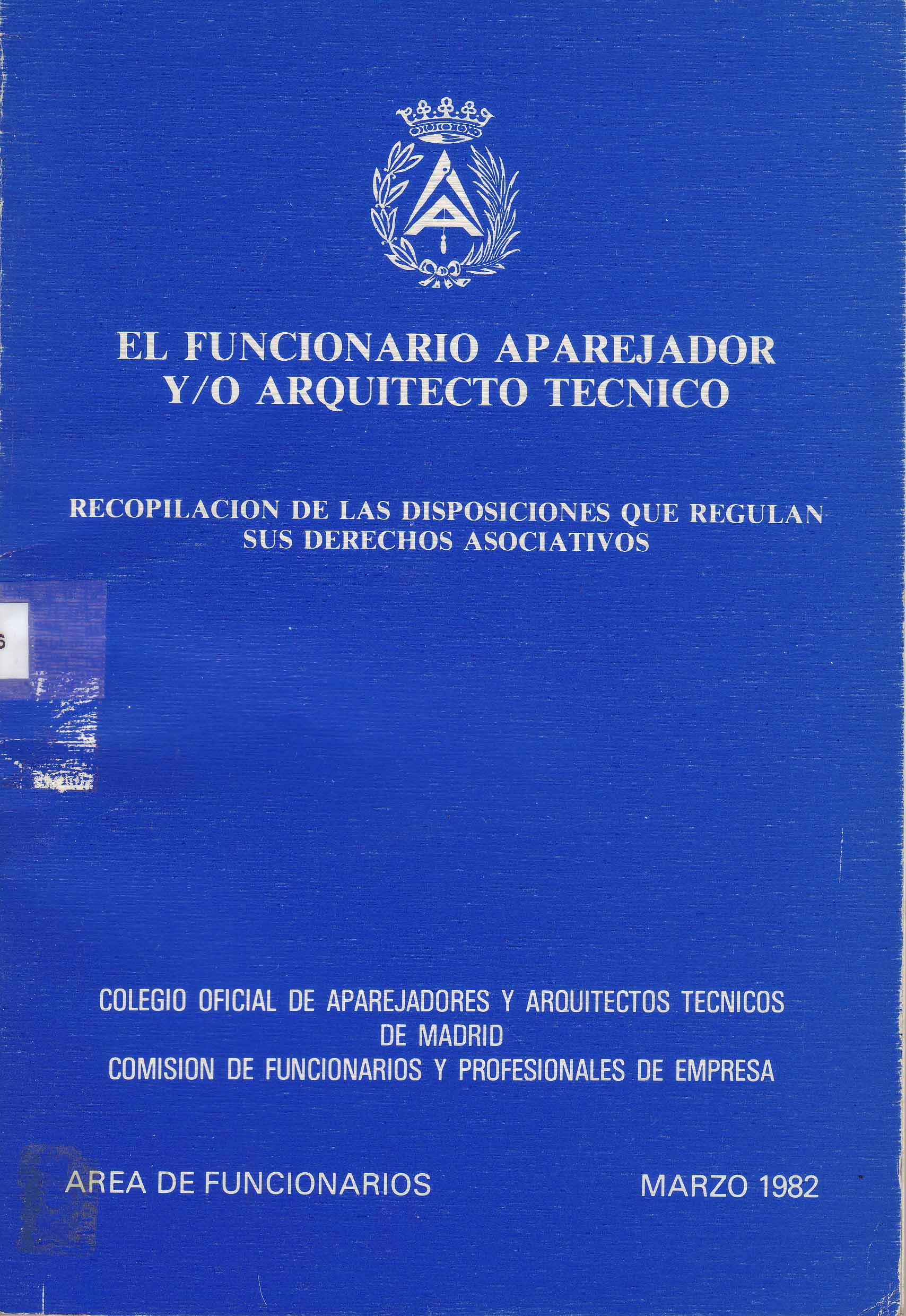 EL FUNCIONARIO APAREJADOR Y/O ARQUIITECTO TECNICO
