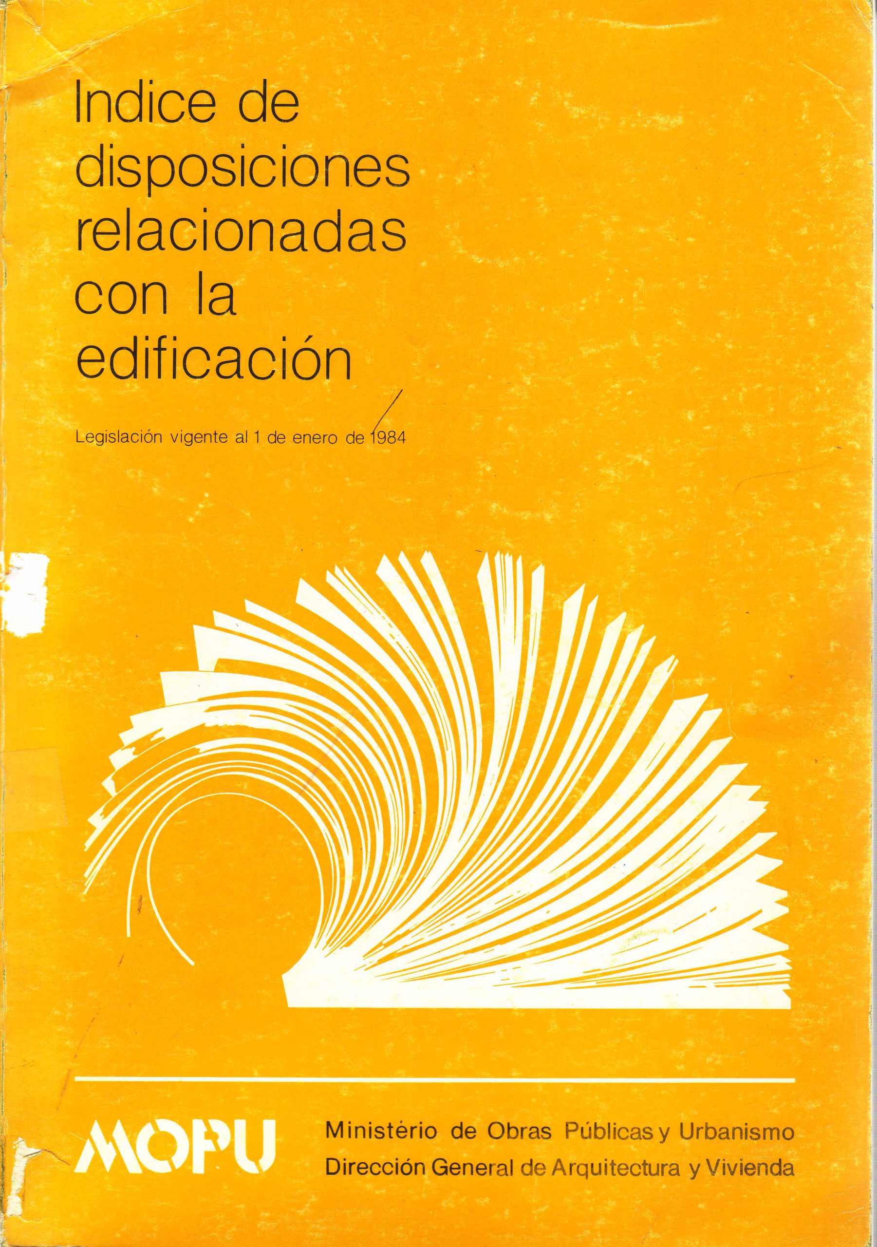 INDICE DE DISPOSICIONES RELACIONADAS CON LA EDIFICACION