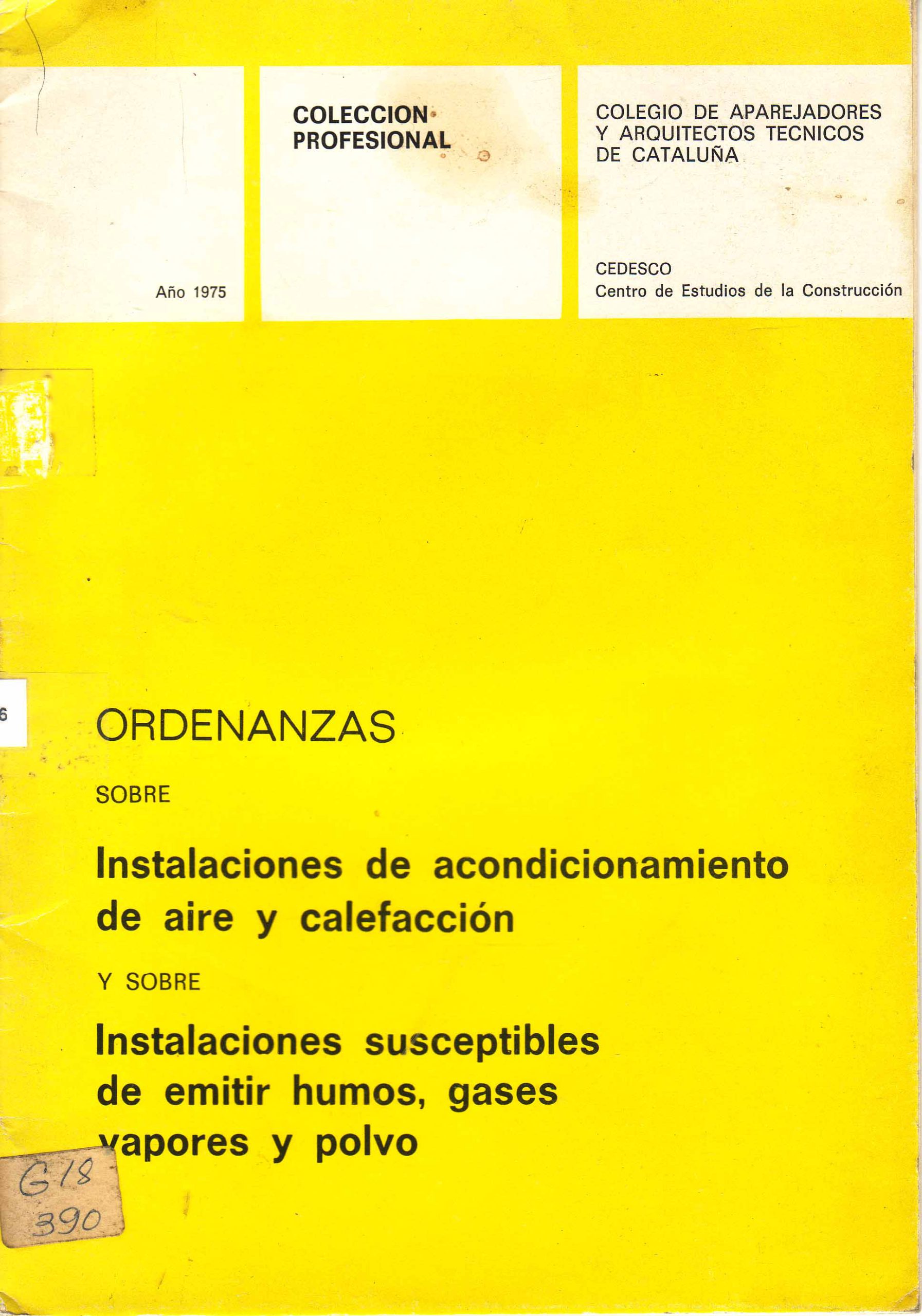 ORDENANZAS SOBRE INSTALACIONES DE ACONDICIONAMIENTO Y CALEFACCION Y SOBRE INSTALACIONES SUSCEPTIBLES DE EMITIR HUMOS, GASES VAPORES Y POLVO