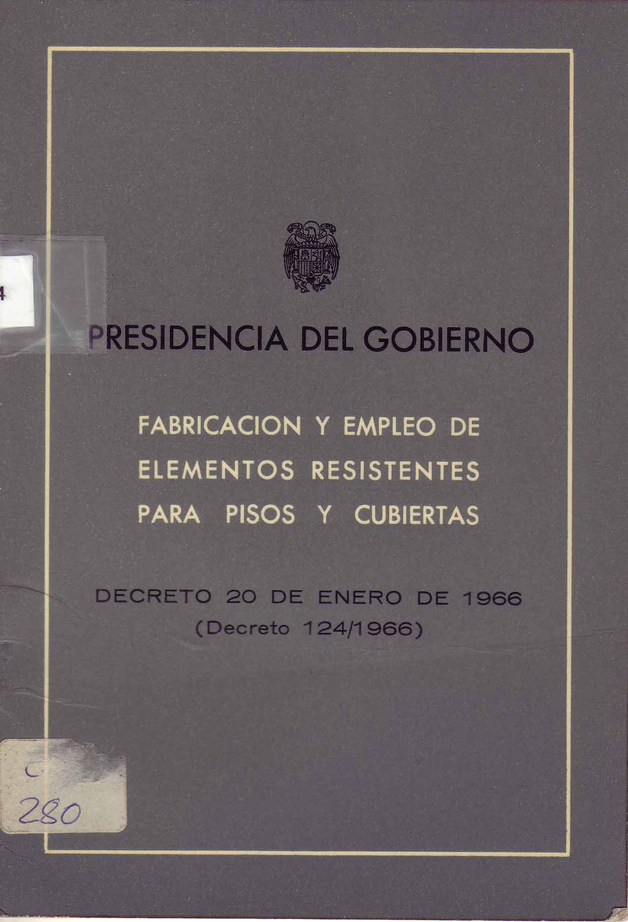 FABRICACION Y EMPLEO DE ELEMENTOS RESISTENTES PARA PISOS Y CUBIERTAS