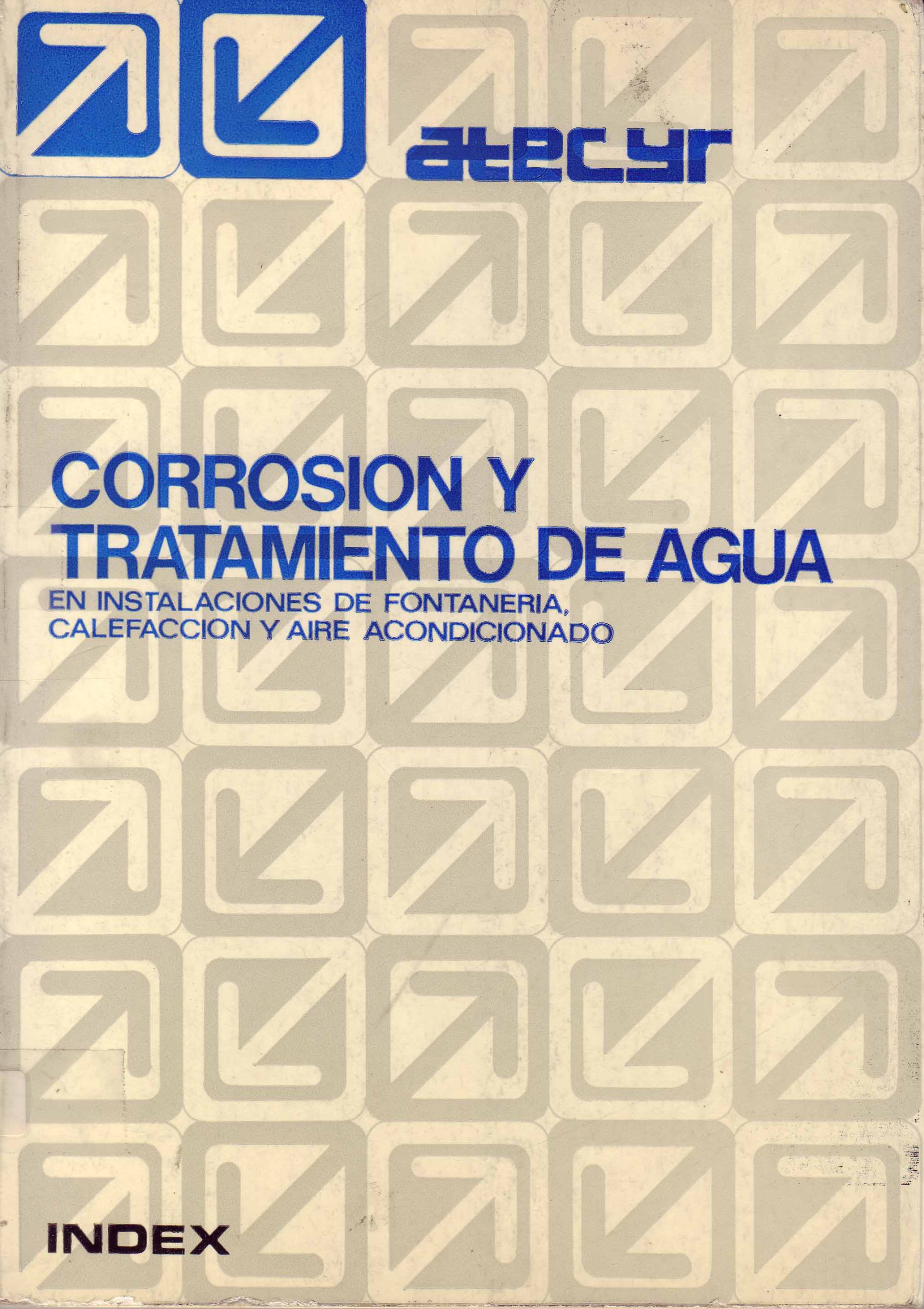 CORROSION Y TRATAMIENTO DE AGUA EN INSTALACIONES DE FONTANERIA, CALEFACCION Y AIRE ACONDICIONADO