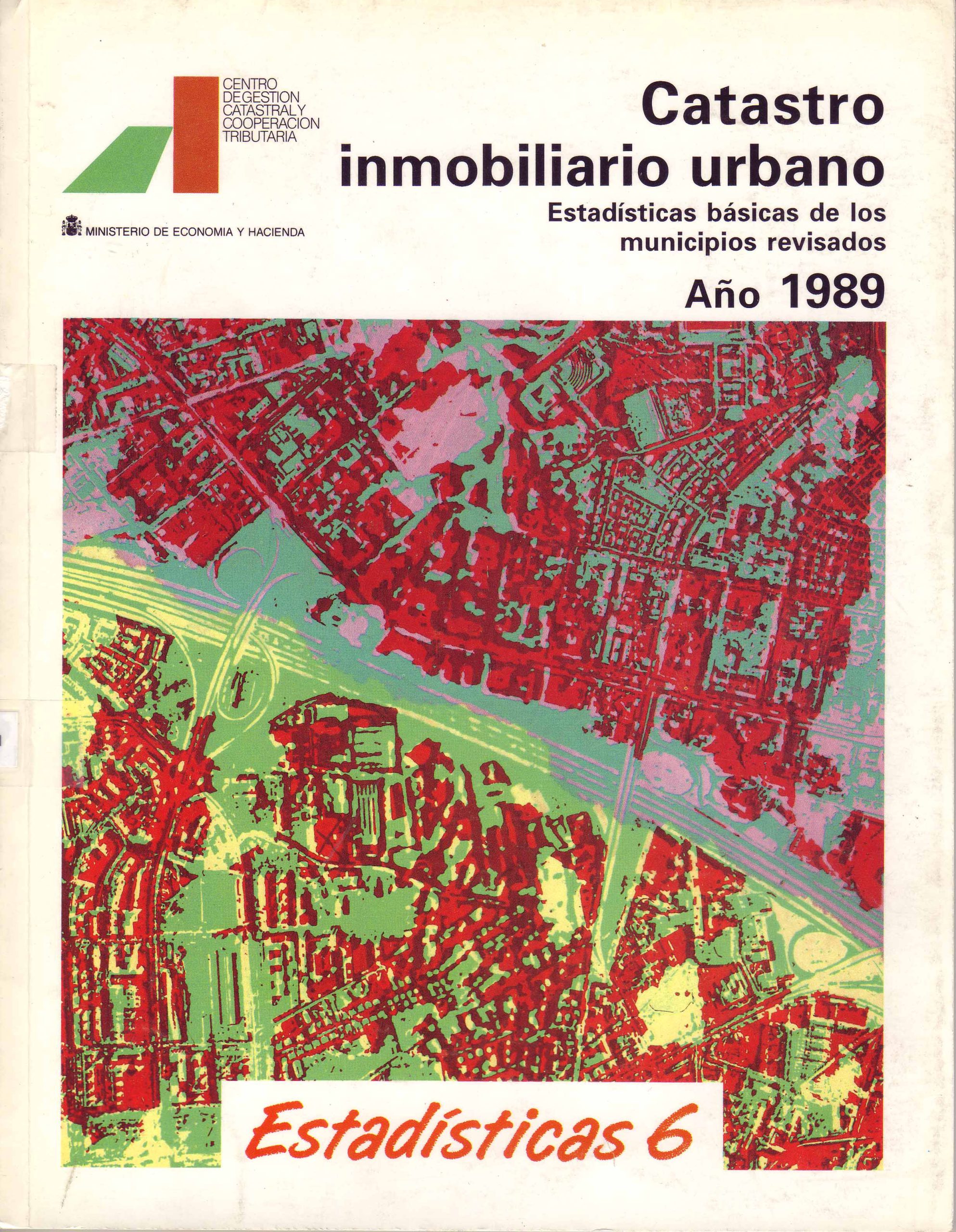 CATASTRO INMOBILIARIO URBANO. ESTADISTICAS BASICAS DE LOS MUNICIPIOS REVISADOS. AÑO 1988