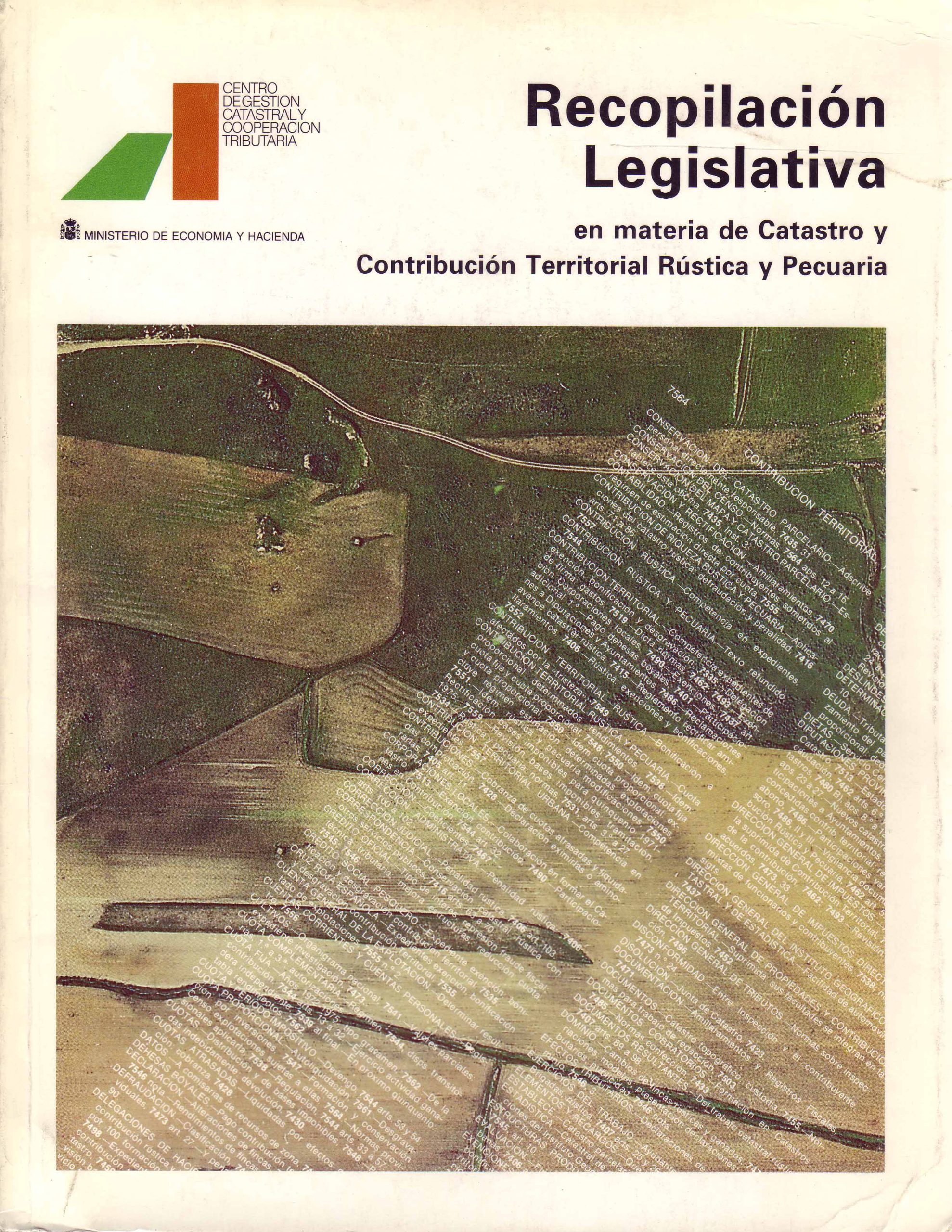 RECOPILACION LEGISLATIVA EN MATERIA DE CATASTRO Y CONTRIBUCION TERRITORIAL RUSTICA Y PECUARIA