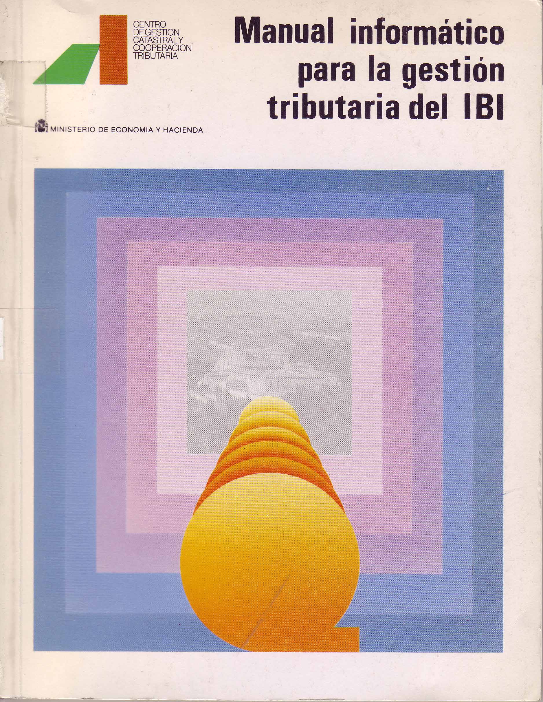 MANUAL INFORMATICO PARA LA GESTION TRIBUTARIA DEL IBI