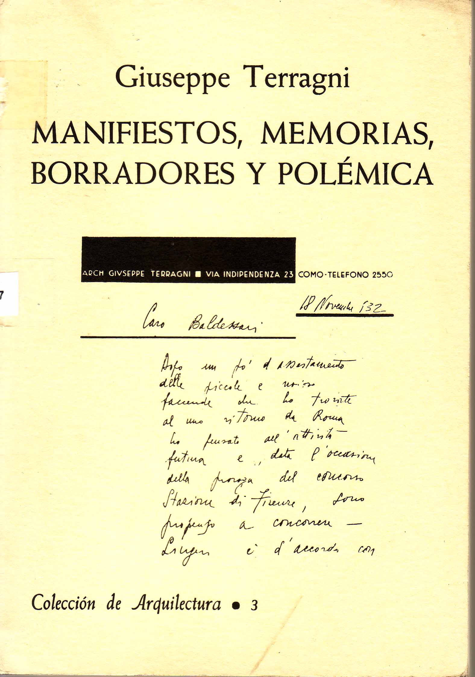 MANIFIESTOS, MEMORIAS, BORRADORES Y POLÉMICA