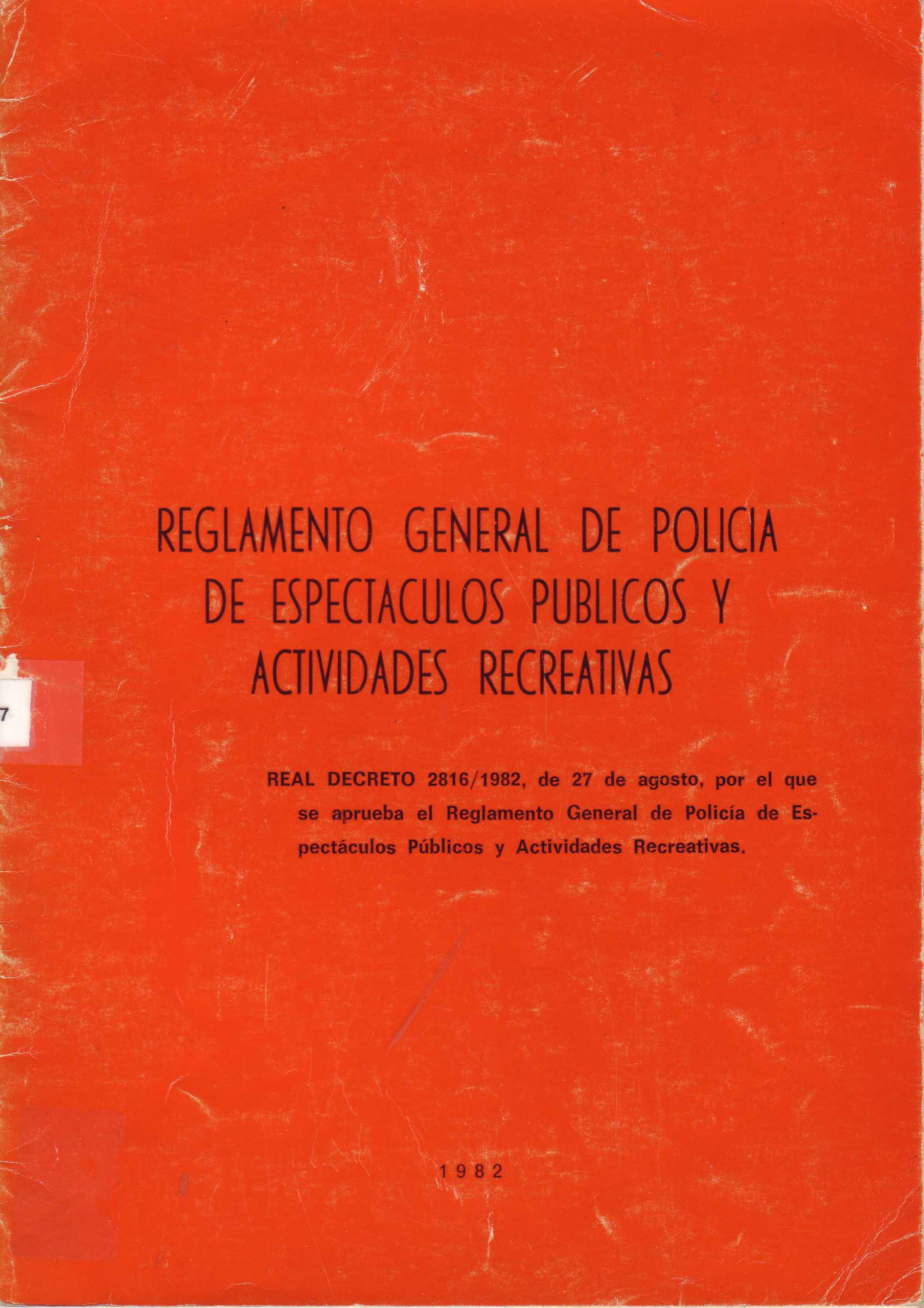 REGLAMENTO GENERAL DE POLICIA DE ESPECTACULOS PUBLICOS Y ACTIVIDADES RECREATIVAS
