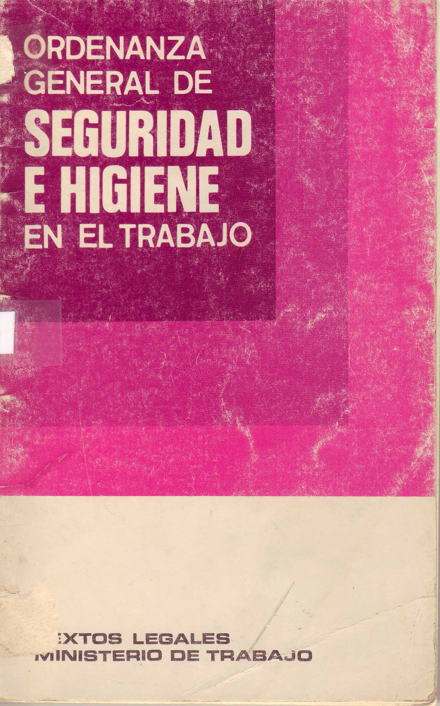 ORDENANZA GENERAL DE SEGURIDAD E HIGIENE EN EL TRABAJO