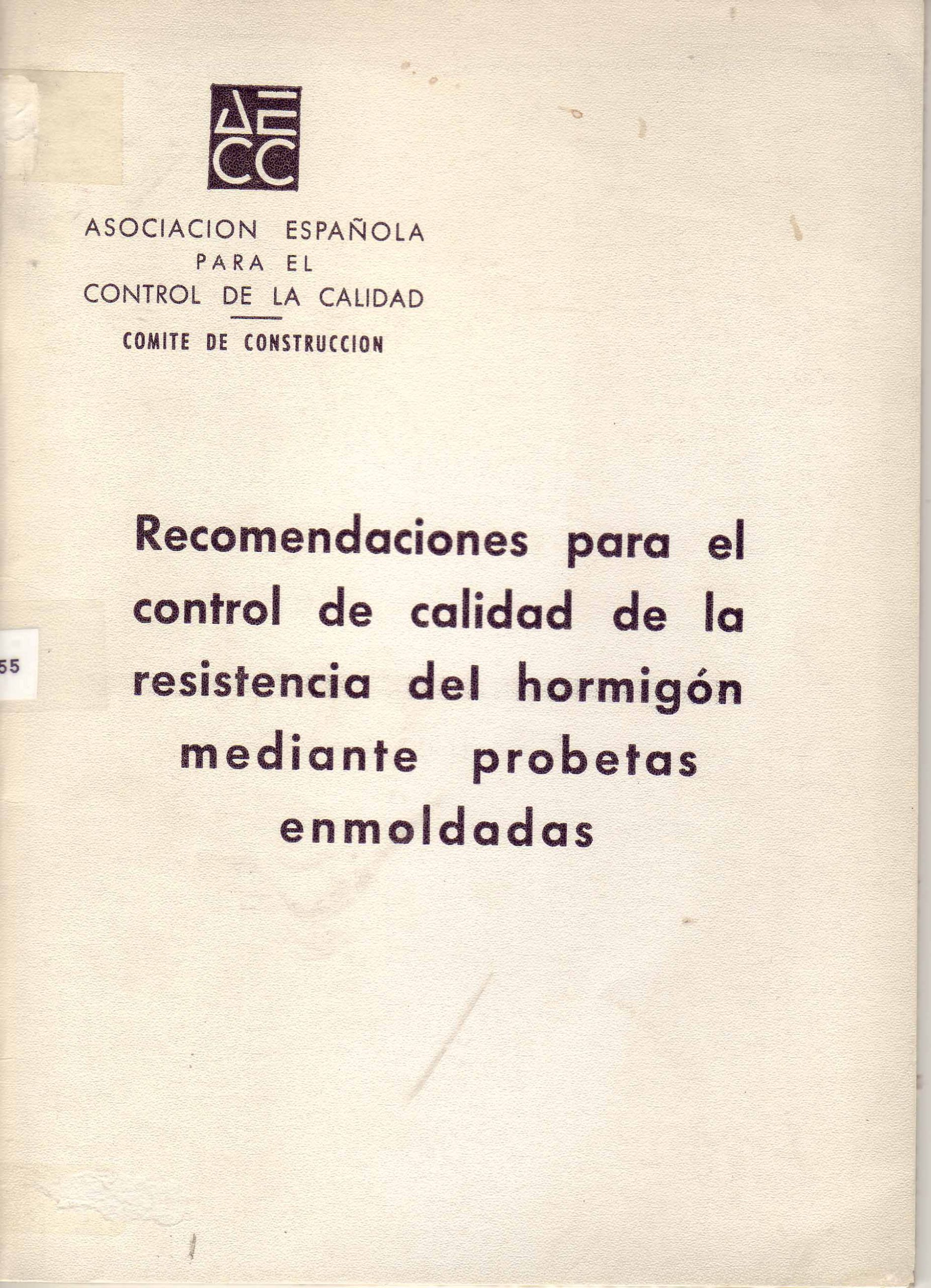 RECOMENDACIONES PARA EL CONTROL DE CALIDAD DE LA RESISTENCIA DEL HORMIGON MEDIANTE PROBETAS ENMOLADAS