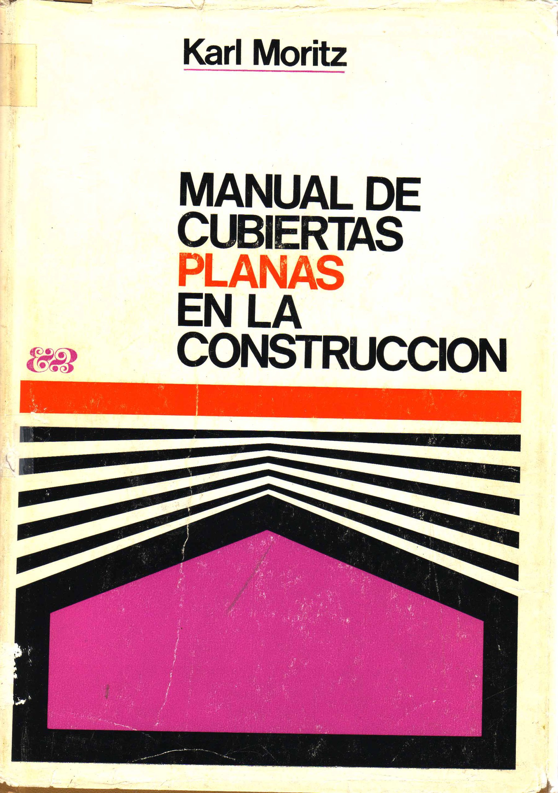MANUAL DE CUBIERTAS PLANAS EN LA CONSTRUCCION