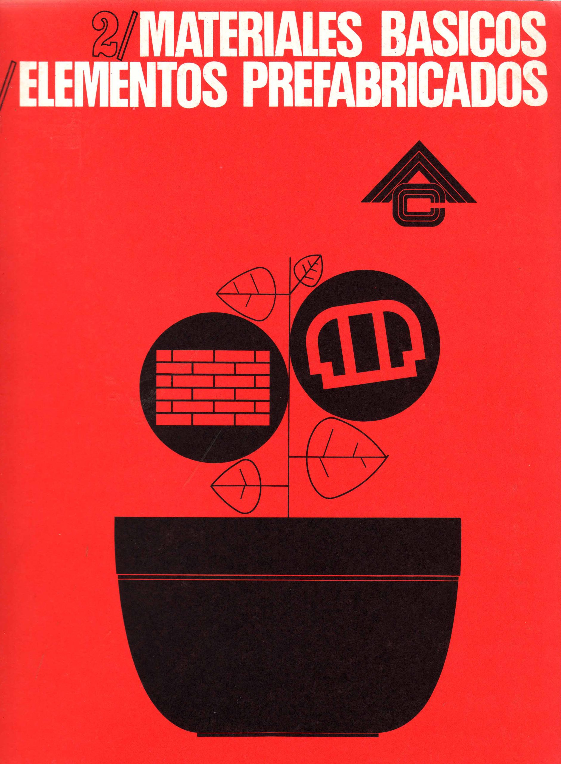 MATERIALES BASICOS. ELEMENTOS PREFABRICADOS