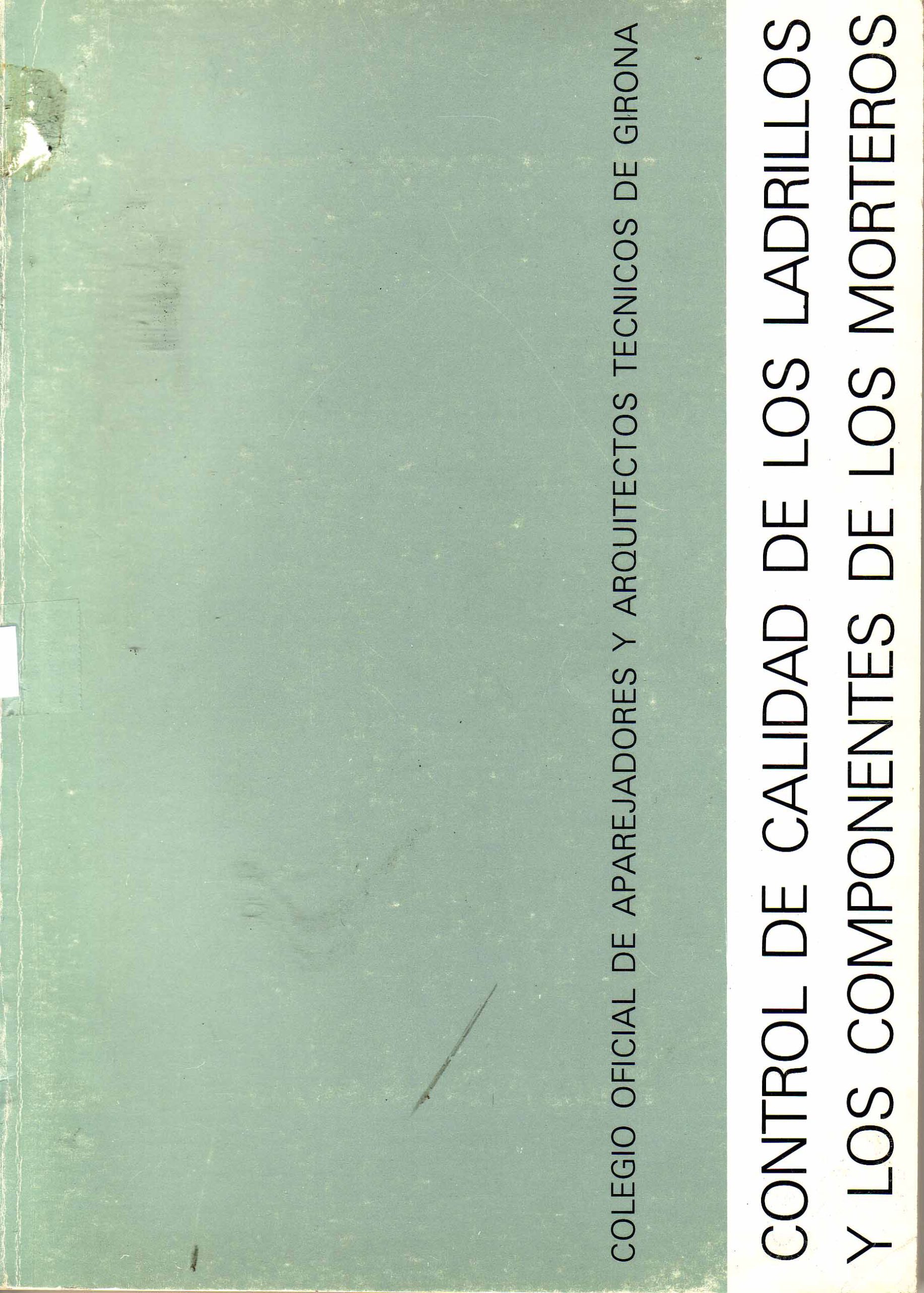 CONTROL DE CALIDAD DE LOS LADRILLOS Y LOS COMPONENTES DE LOS MORTEROS