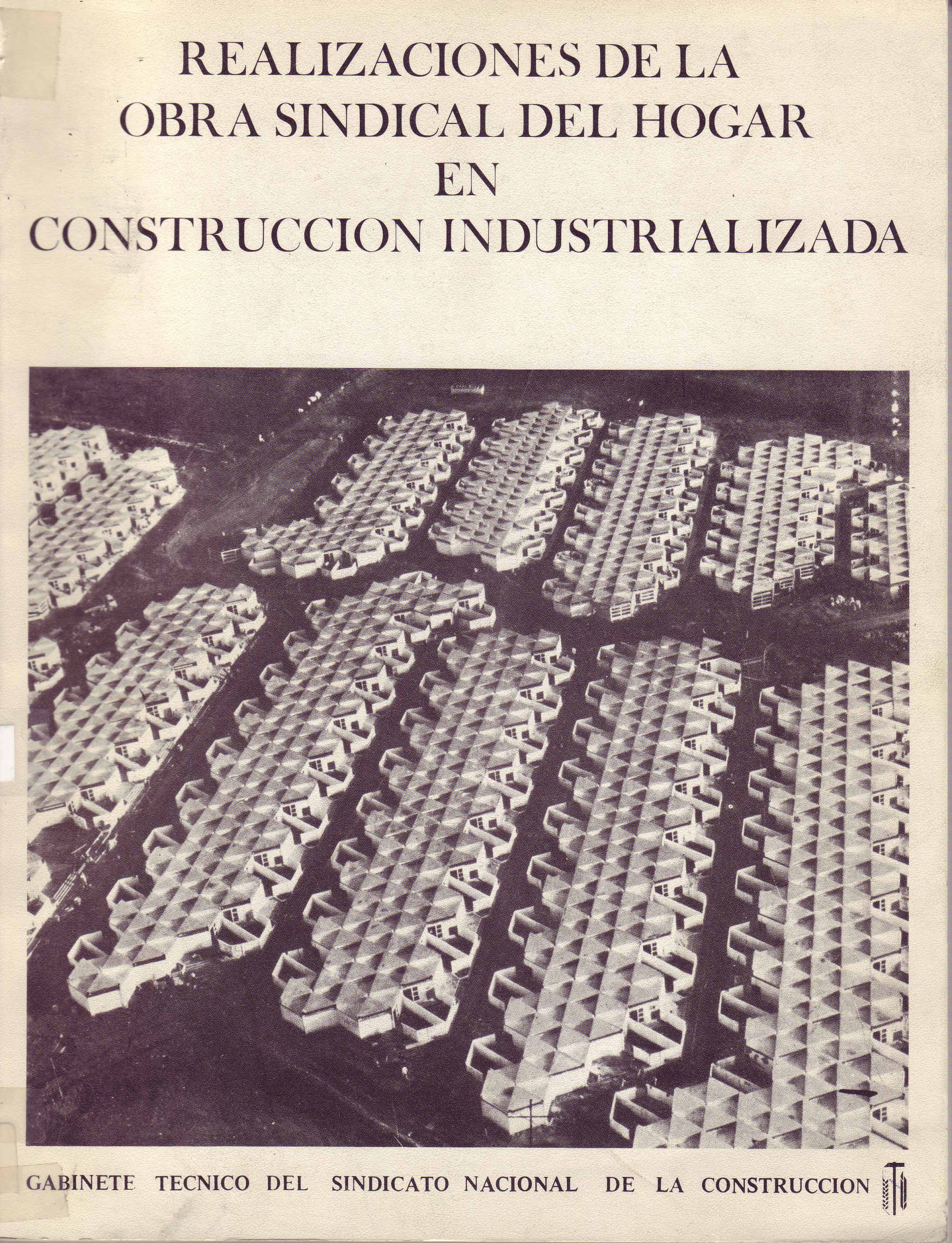 REALIZACIONES DE LA OBRA SINDICAL DEL HOGAR EN CONSTRUCCION INDUSTRIALIZADA