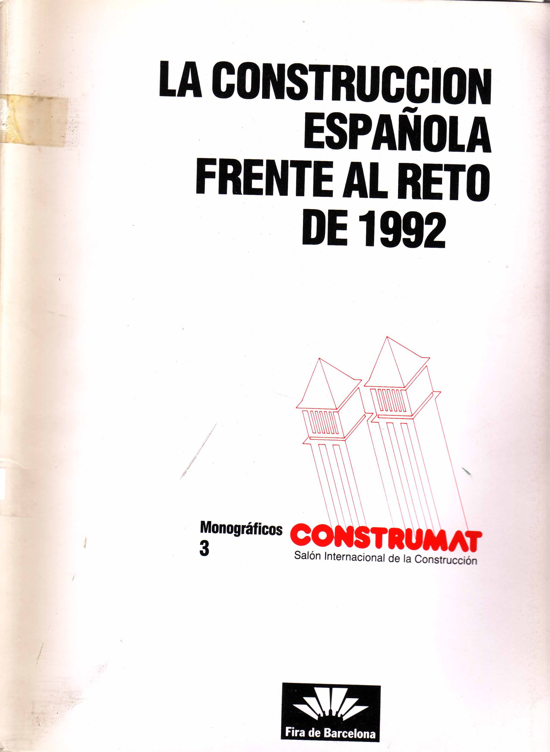 LA CONSTRUCCION ESPAÑOLA FRENTE AL RETO DE 1992