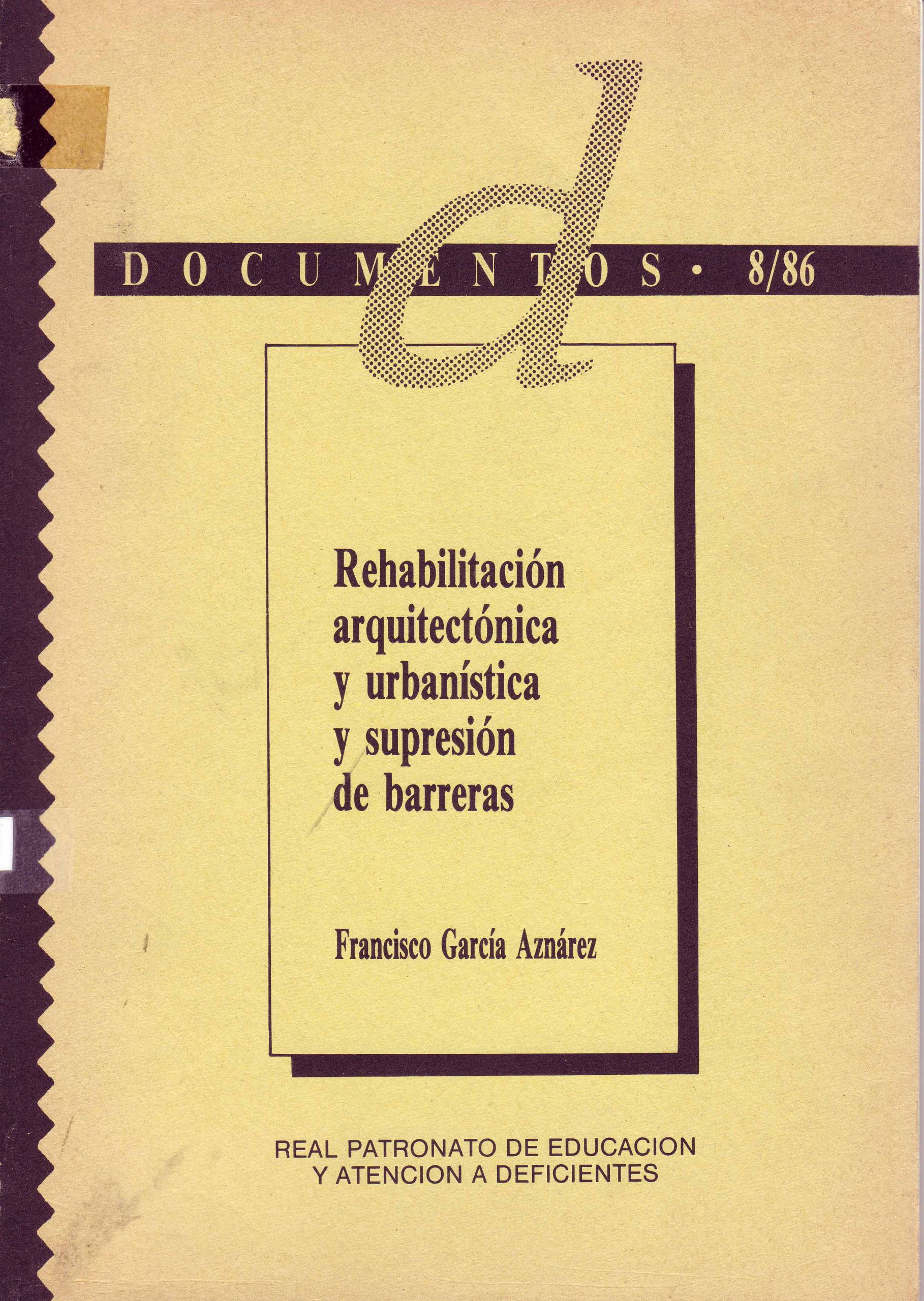 REHABILITACION ARQUITECTONICA Y URBANISTICA Y SUPRESION DE BARRERAS