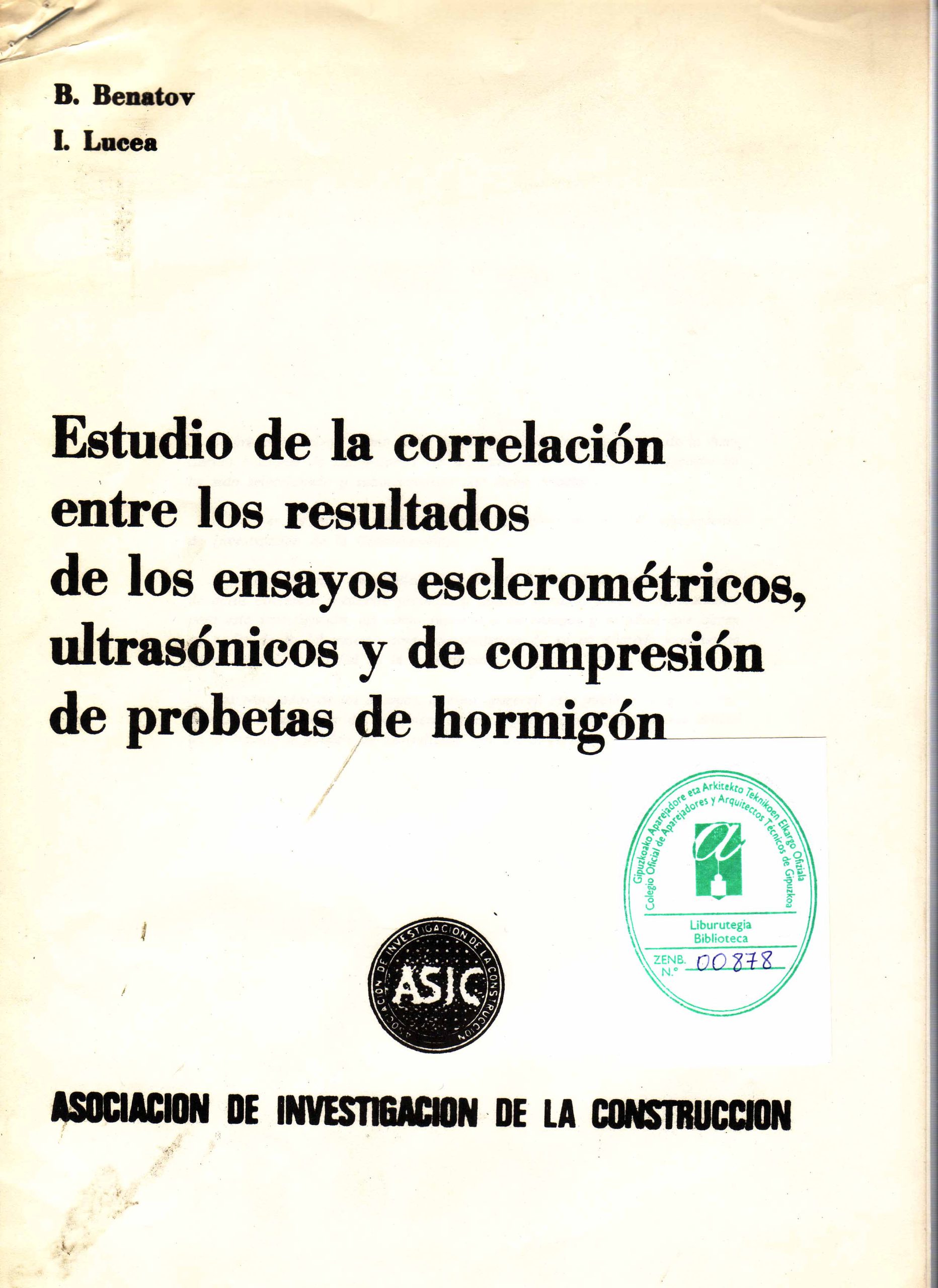 ESTUDIO DE LA CORRELACION ENTRE LOS RESULTADOS DE LOS ENSAYOS ESCLEROMETRICOS, ULTRASONICOS Y DE COMPRESION DE PROBETAS DE HORMIGON