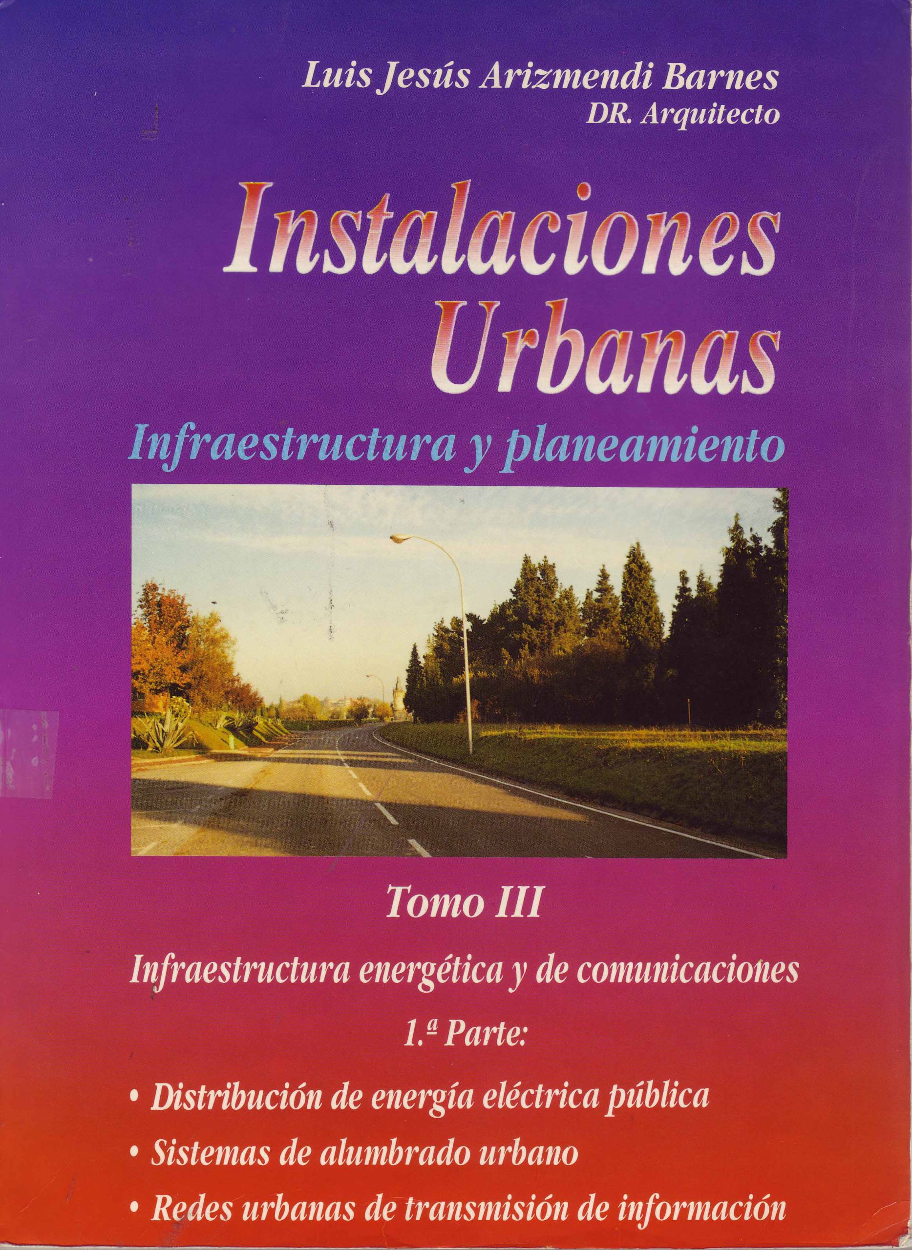 INSTALACIONES URBANAS. INFRAESTRUCTURA ENERGÉTICA Y DE COMUNICACIONES