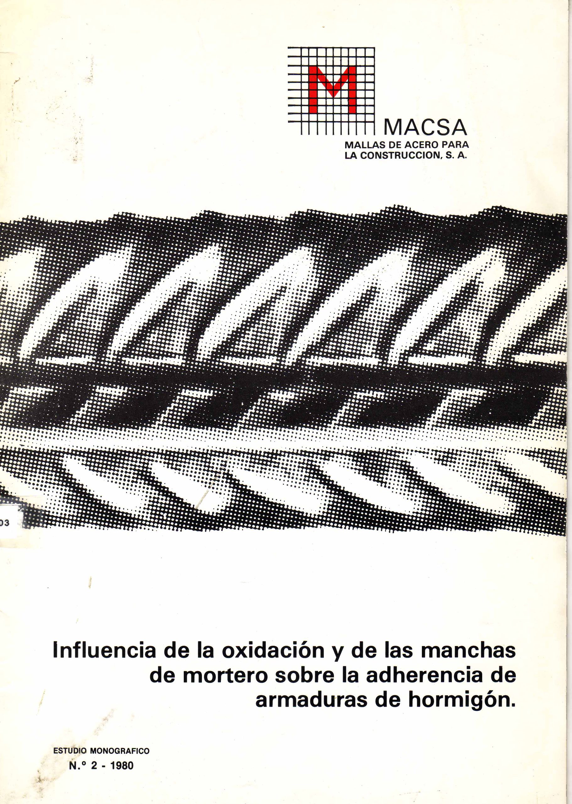 INFLUENCIA EN LA OXIDACION Y DE LAS MANCHAS DE MORTERO SOBRE LA ADHERENCIA DE ARMADURAS DE HORMIGON
