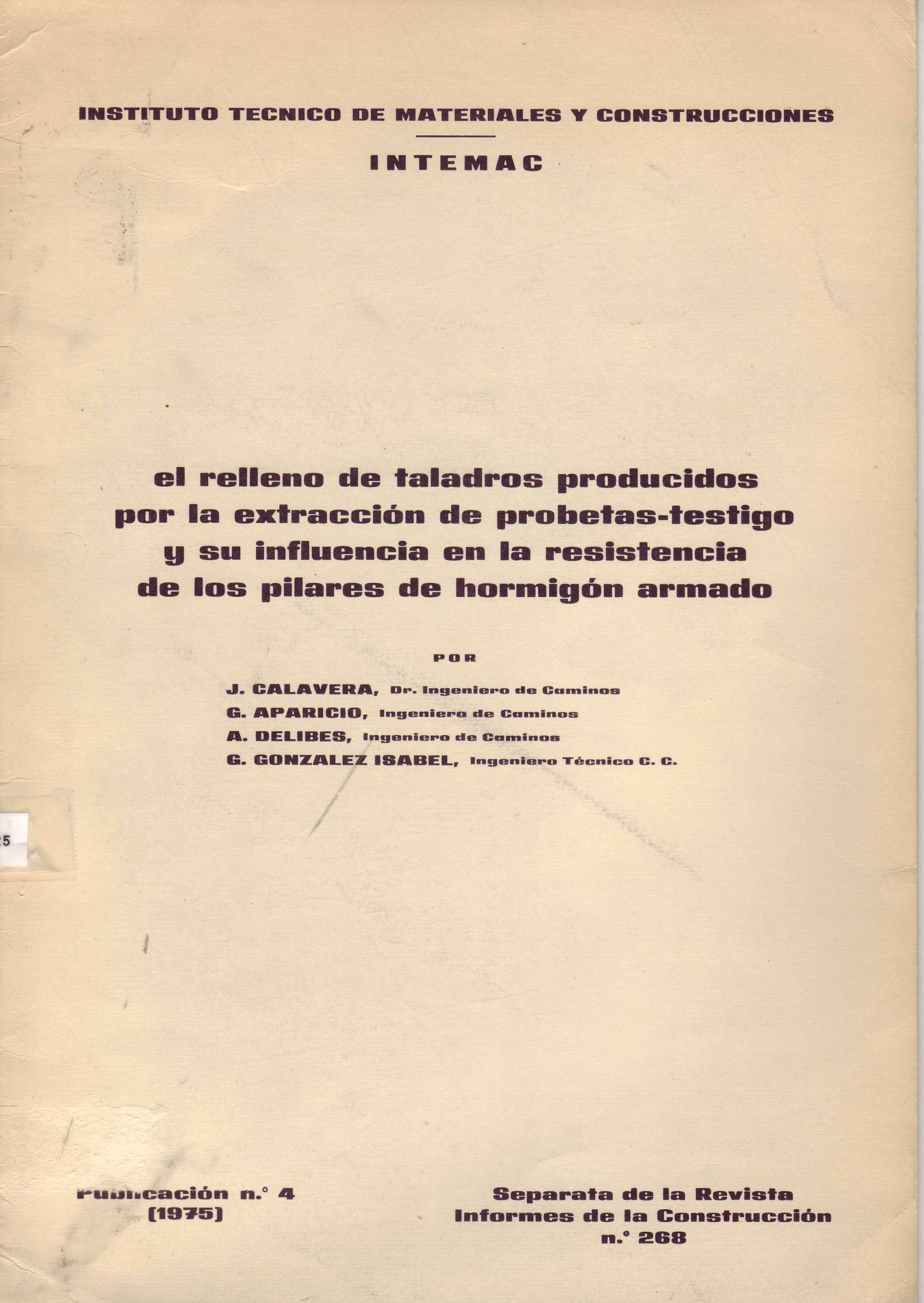 EL RELLENO DE TALADROS PRODUCIDOS POR LA EXTRACCION DE PROBETAS-TESTIGO Y SU INFLUENCIA EN LA RESISTENCIA DE LOS PILARES DE HORMIGON ARMADO