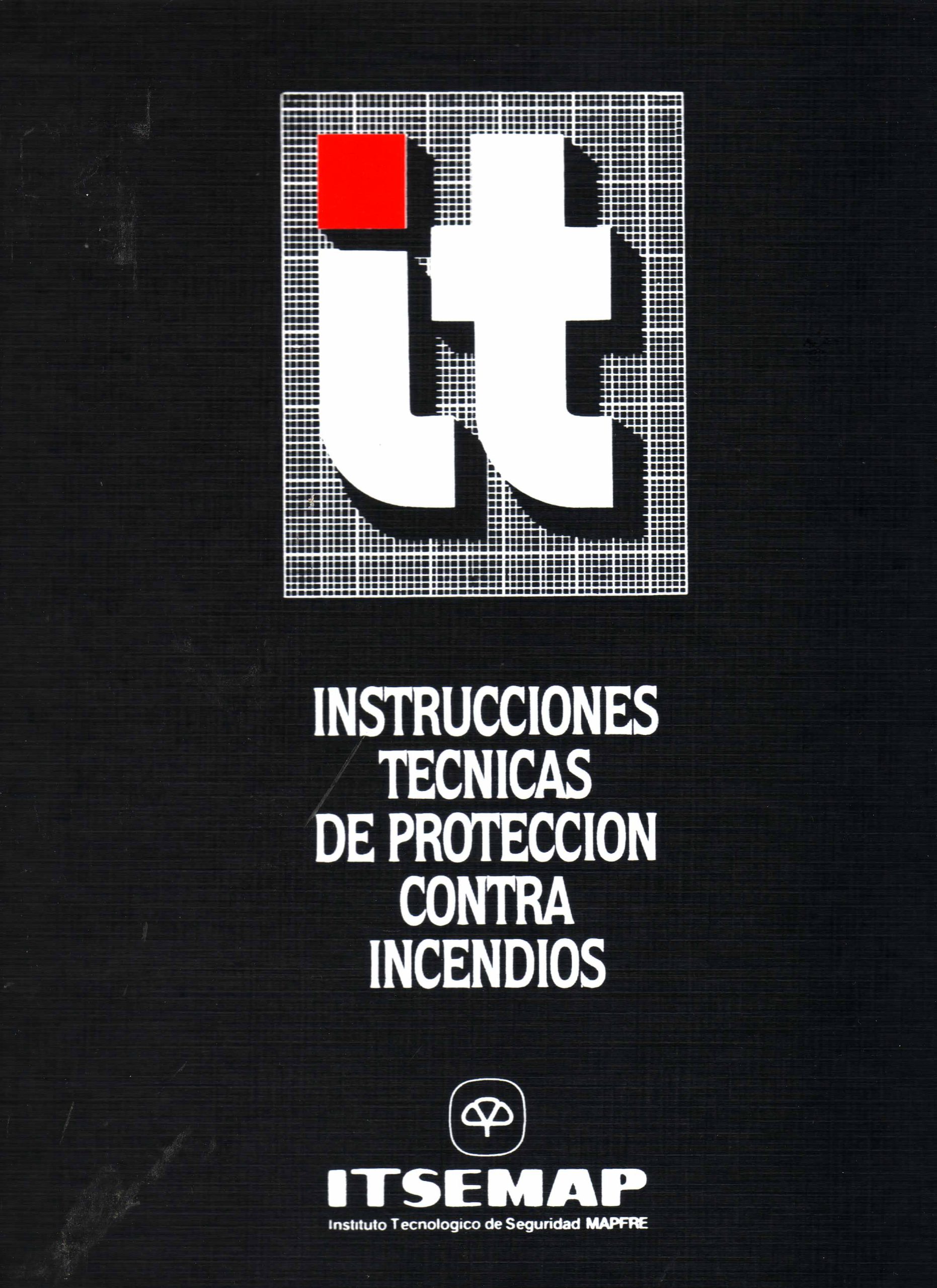 INSTRUCCIONES TECNICAS DE PROTECCION CONTRA INCENDIOS