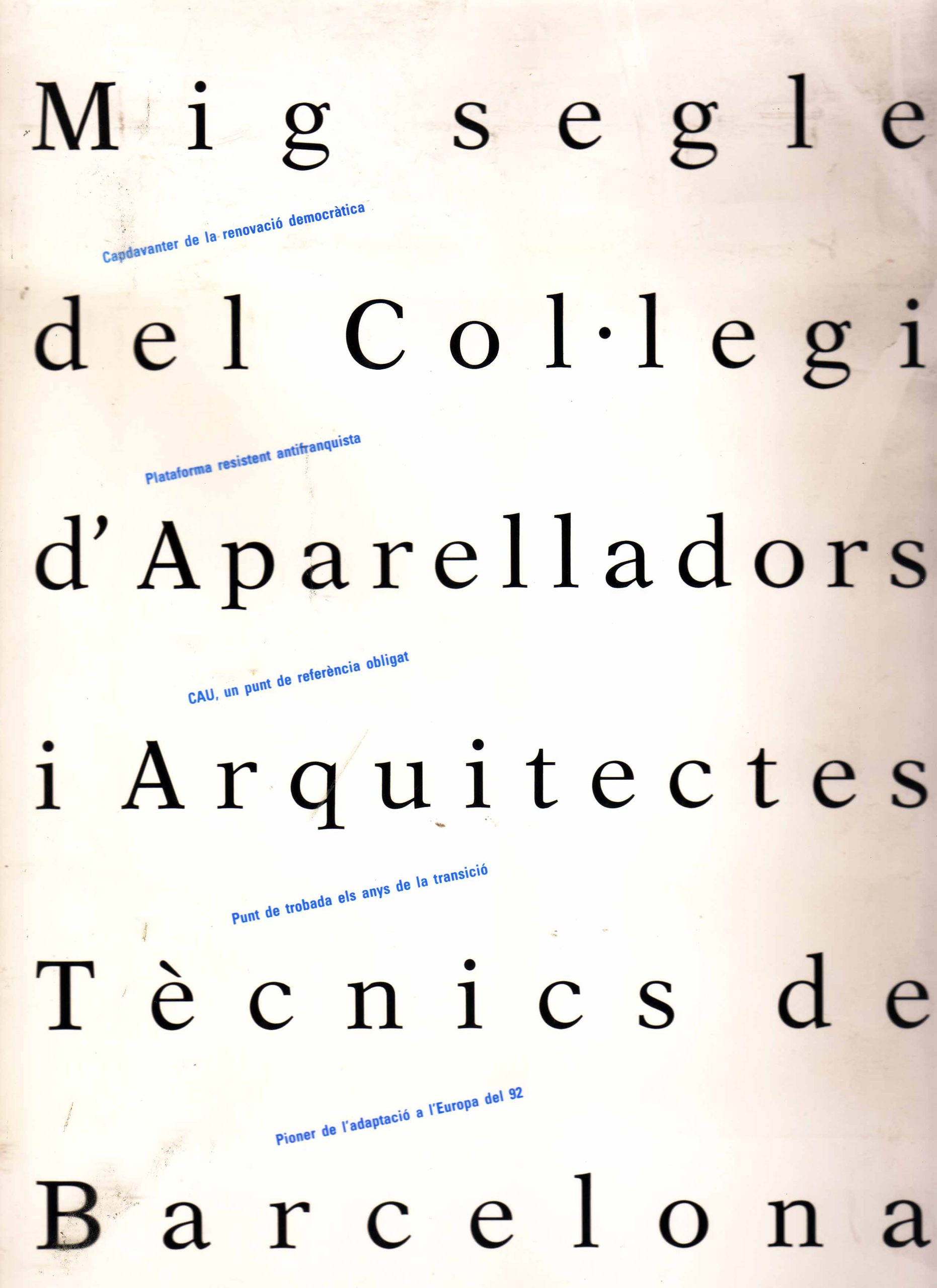 MIG SEGLE DEL COLLEGI D´APARELLADORS I ARQUITECTES TECNICS DE BARCELONA