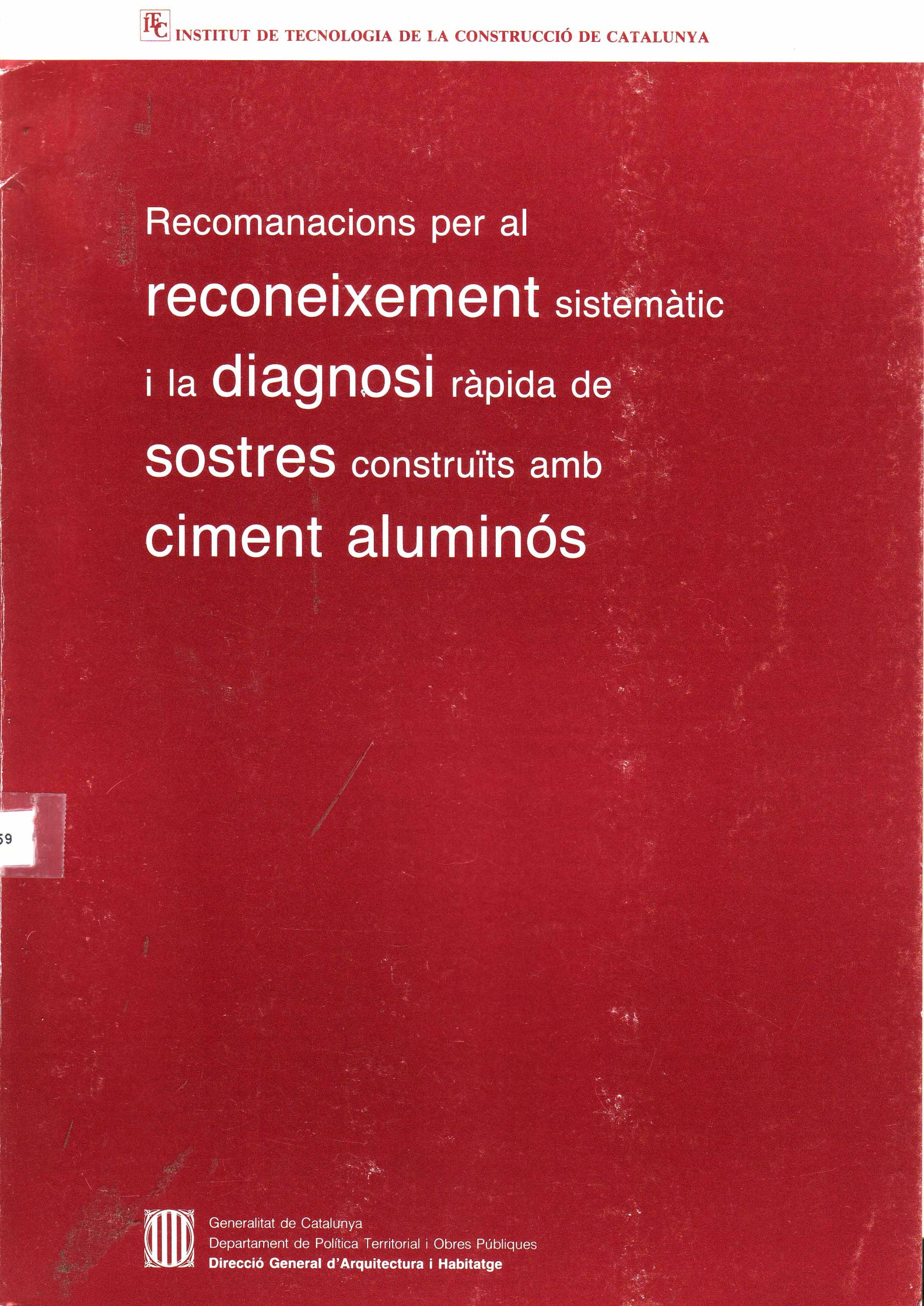 RECOMANACIONS PER AL RECONEIXEMENT SITEMATIC I LA DIAGNOSI RAPIDA DE SOSTRES CONSTRUITS AMB CIMENT ALUMINOS