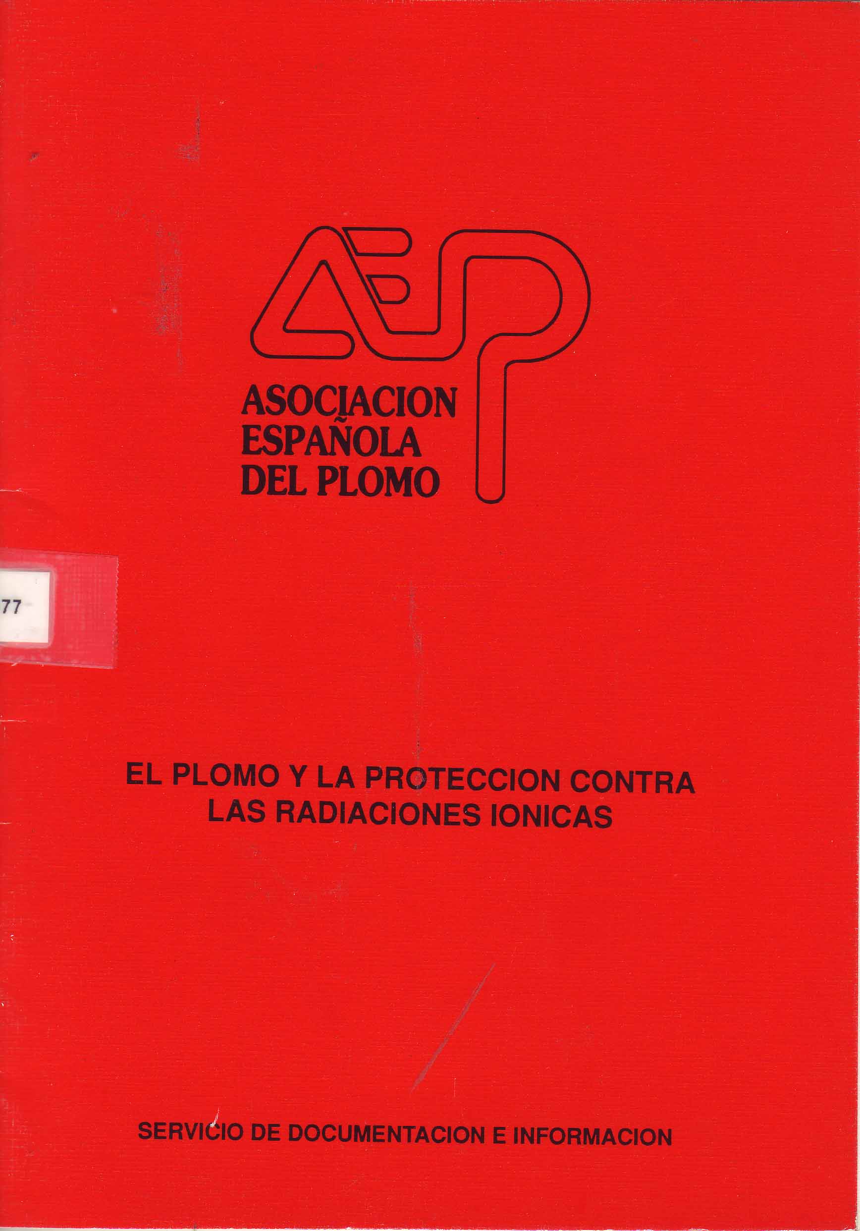EL PLOMO Y LA PROTECCION CONTRA LAS RADIACIONES IONICAS
