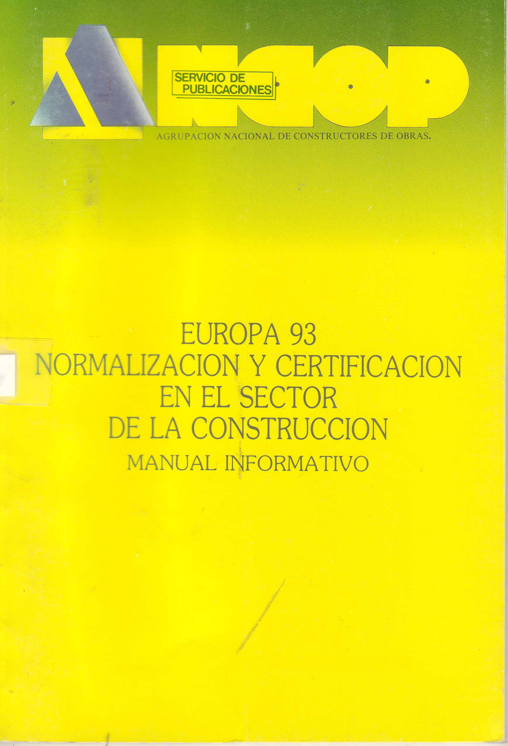 EUROPA 93 NORMALIZACION Y CERTIFICACION EN EL SECTOR DE LA CONSTRUCCION