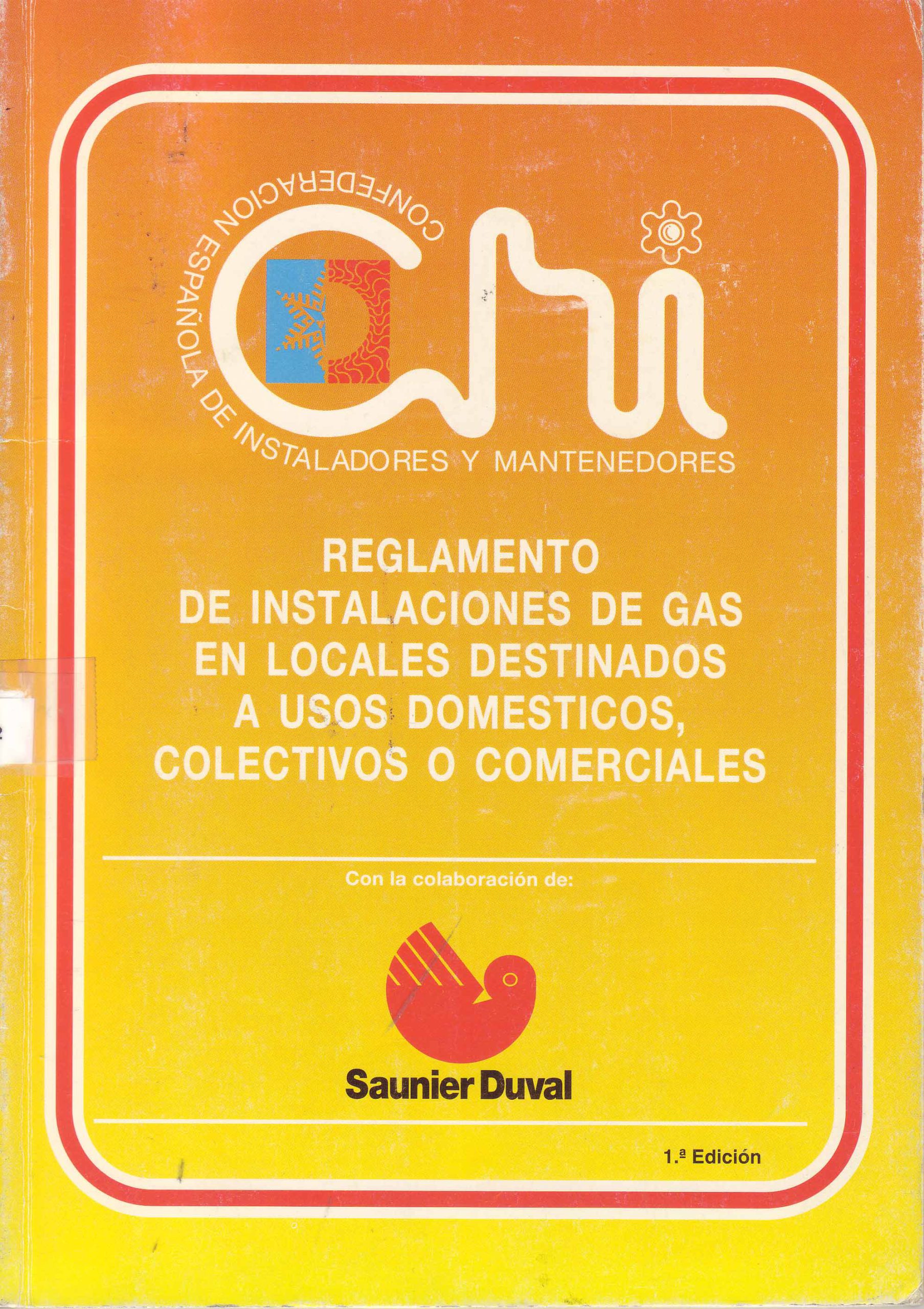 REGLAMENTO DE INSTALACIONES DE GAS EN LOCALES DESTINADOS A USOS DOMESTICOS, COLECTIVOS O COMERCIALES
