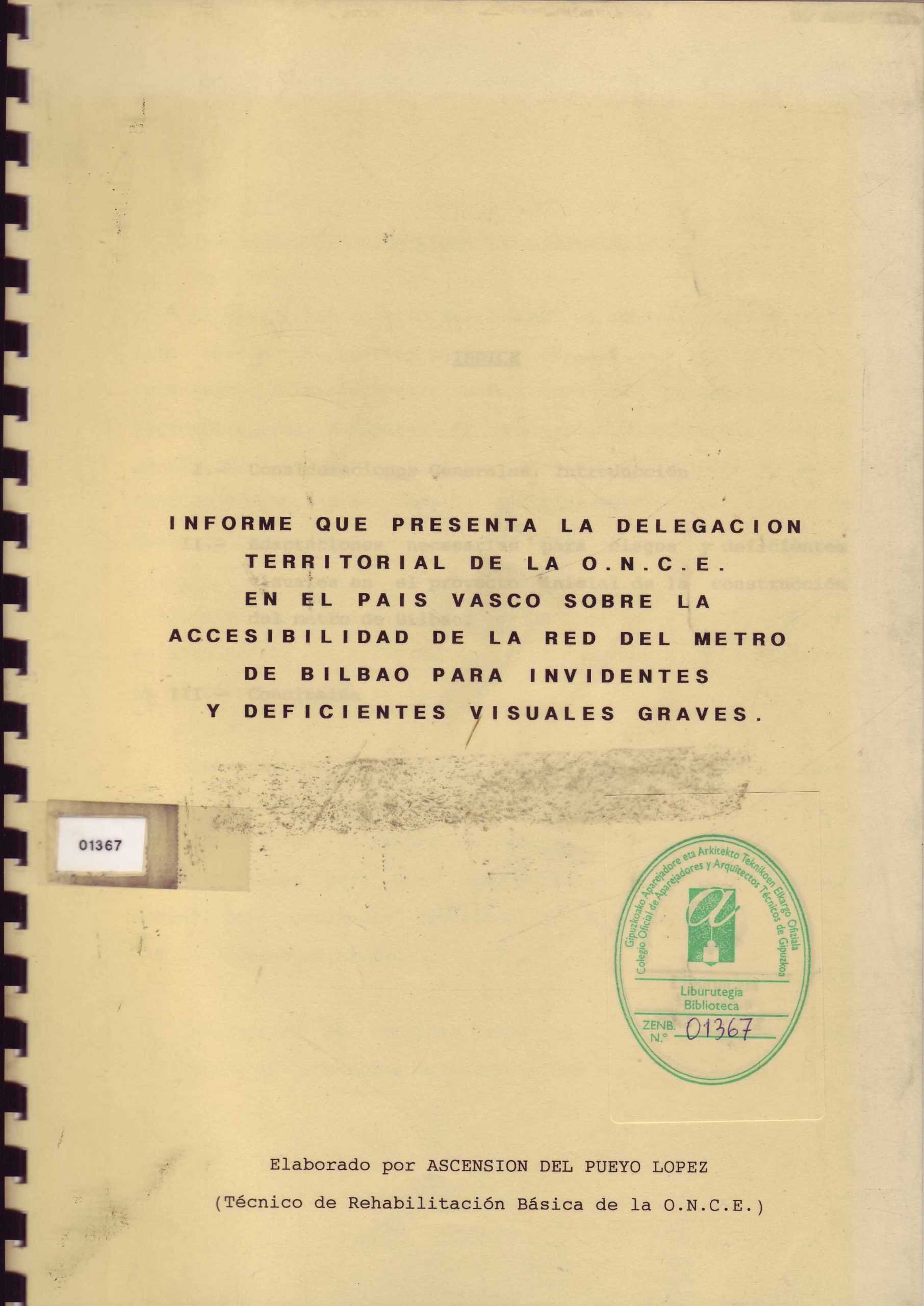 INFORME QUE PRESENTA LA DELEGACION TERRITORIAL DE LA O.N.C.E. EN EL PAIS VASCO SOBRE LA ACCESIBILIDAD DE LA RED DEL METRO DE BILBAO PARA INVIDENTES Y DEFICIENTES VISUALES GRAVES