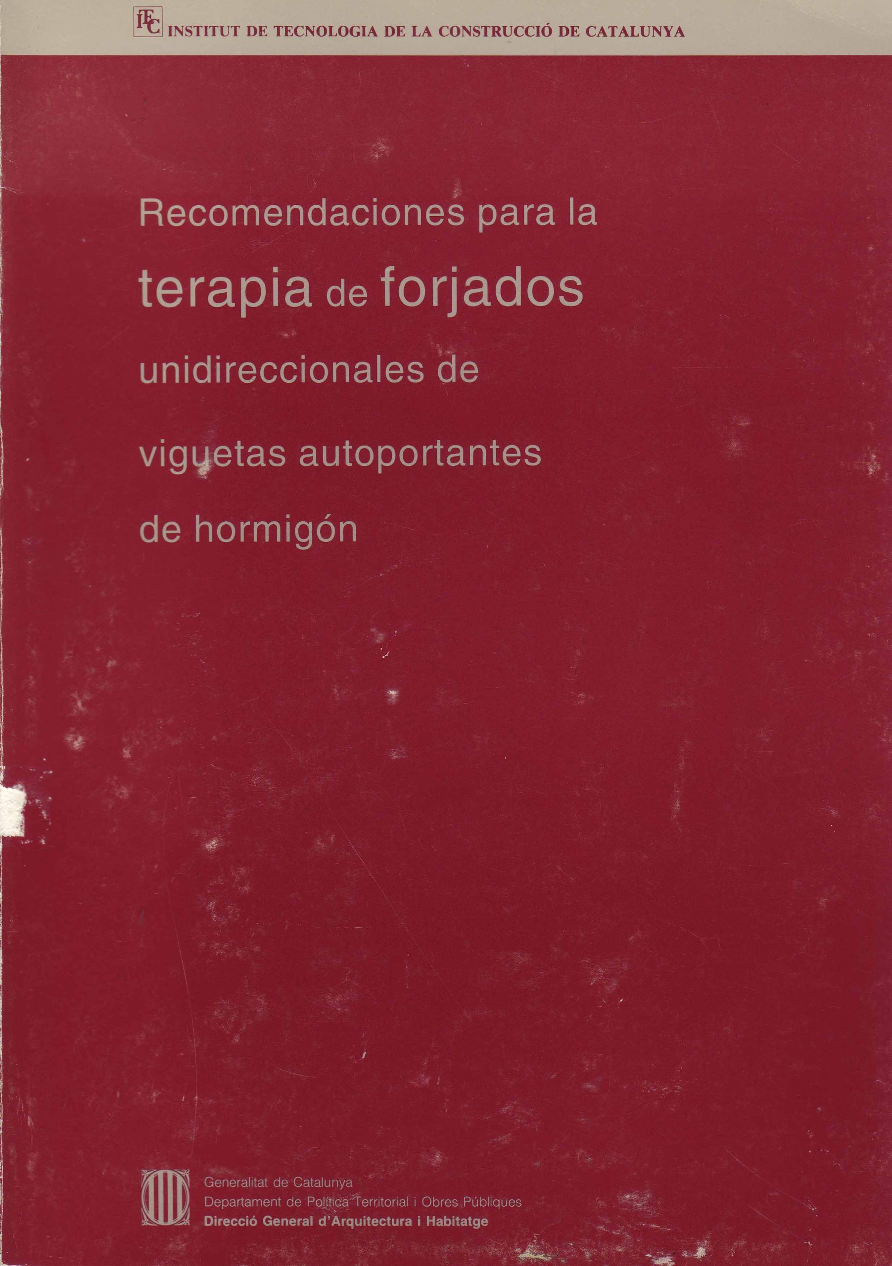 RECOMENDACIONES PARA LA TERAPIA DE FORJADOS UNIDIRECCIONALES DE VIGUETAS AUTOPORTANTES DE HORMIGÓN