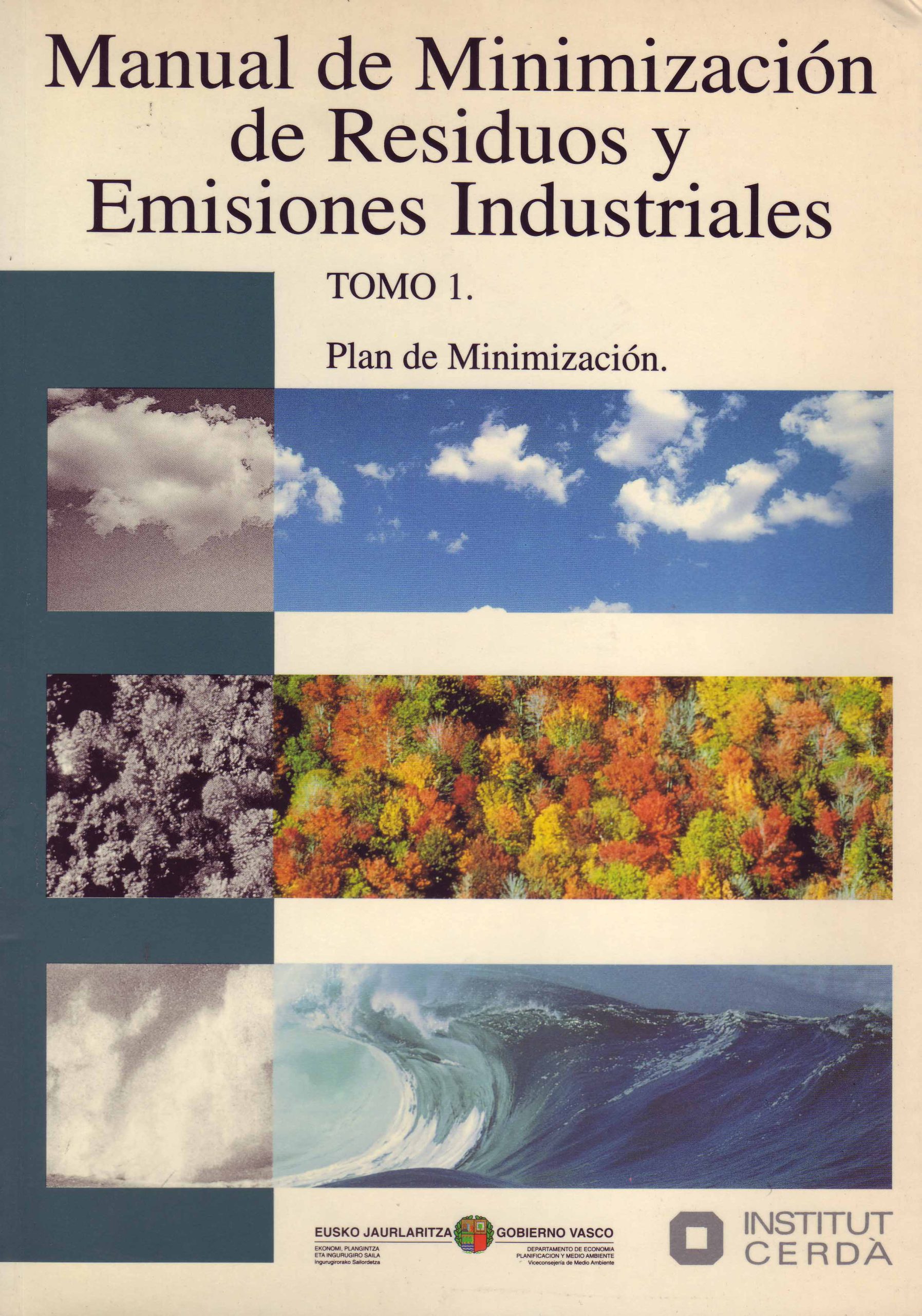 MANUAL DE MINIMIZACIÓN DE RESIDUOS Y EMISIONES INDUSTRIALES – TOMO 1. PLAN DE MINIMIZACIÓN