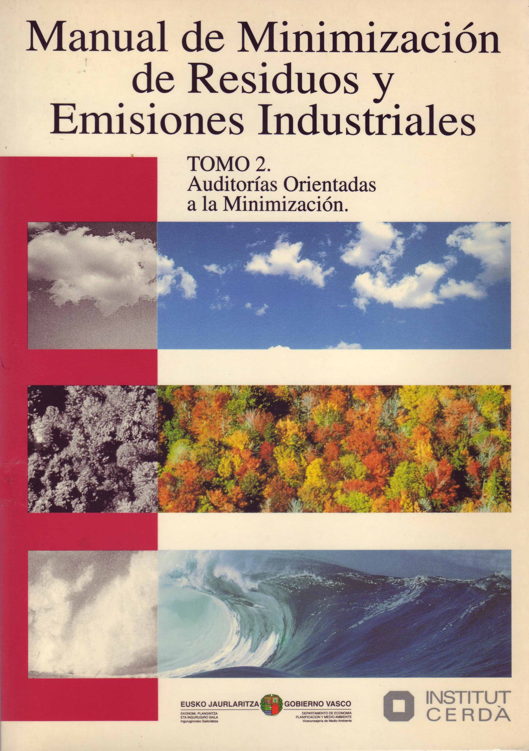 MANUAL DE MINIMIZACIÓN DE RESIDUOS Y EMISIONES INDUSTRIALES – TOMO 2. AUDITORÍAS ORIENTADAS A LA MINIMIZACIÓN