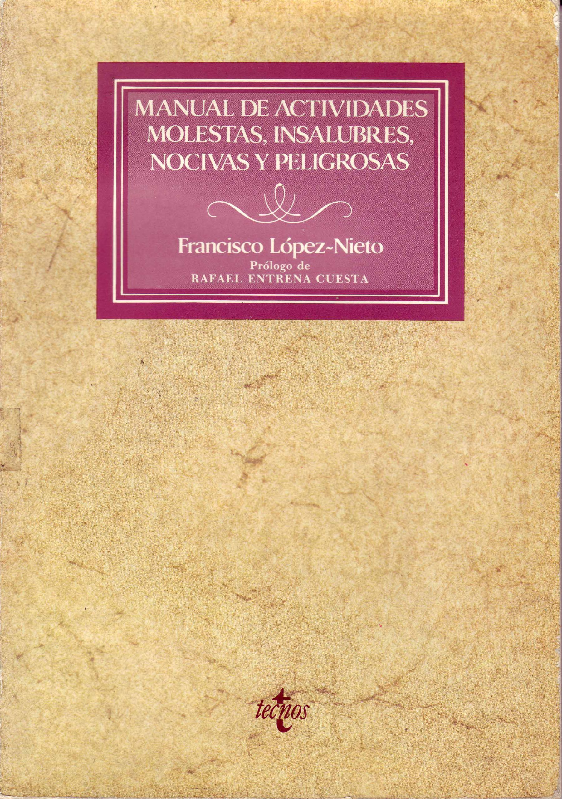 MANUAL DE ACTIVIDADES MOLESTAS, INSALUBRES, NOCIVAS Y PELIGROSAS