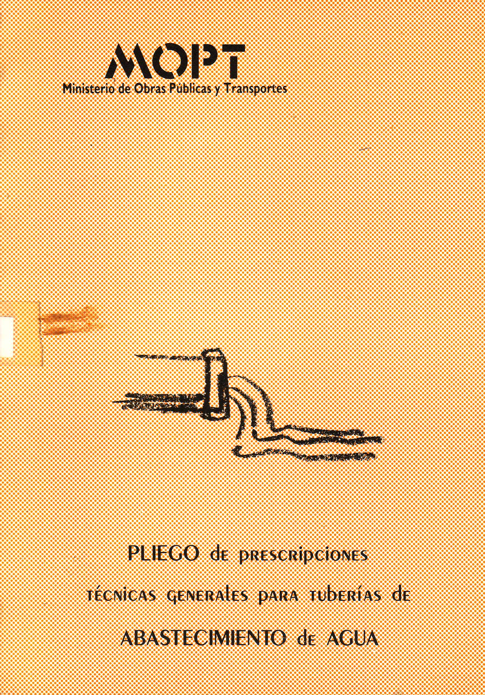PLIEGO DE PRESCRIPCIONES TÉCNICAS GENERALES PARA TUBERÍAS DE ABASTECIMIENTO DE AGUA