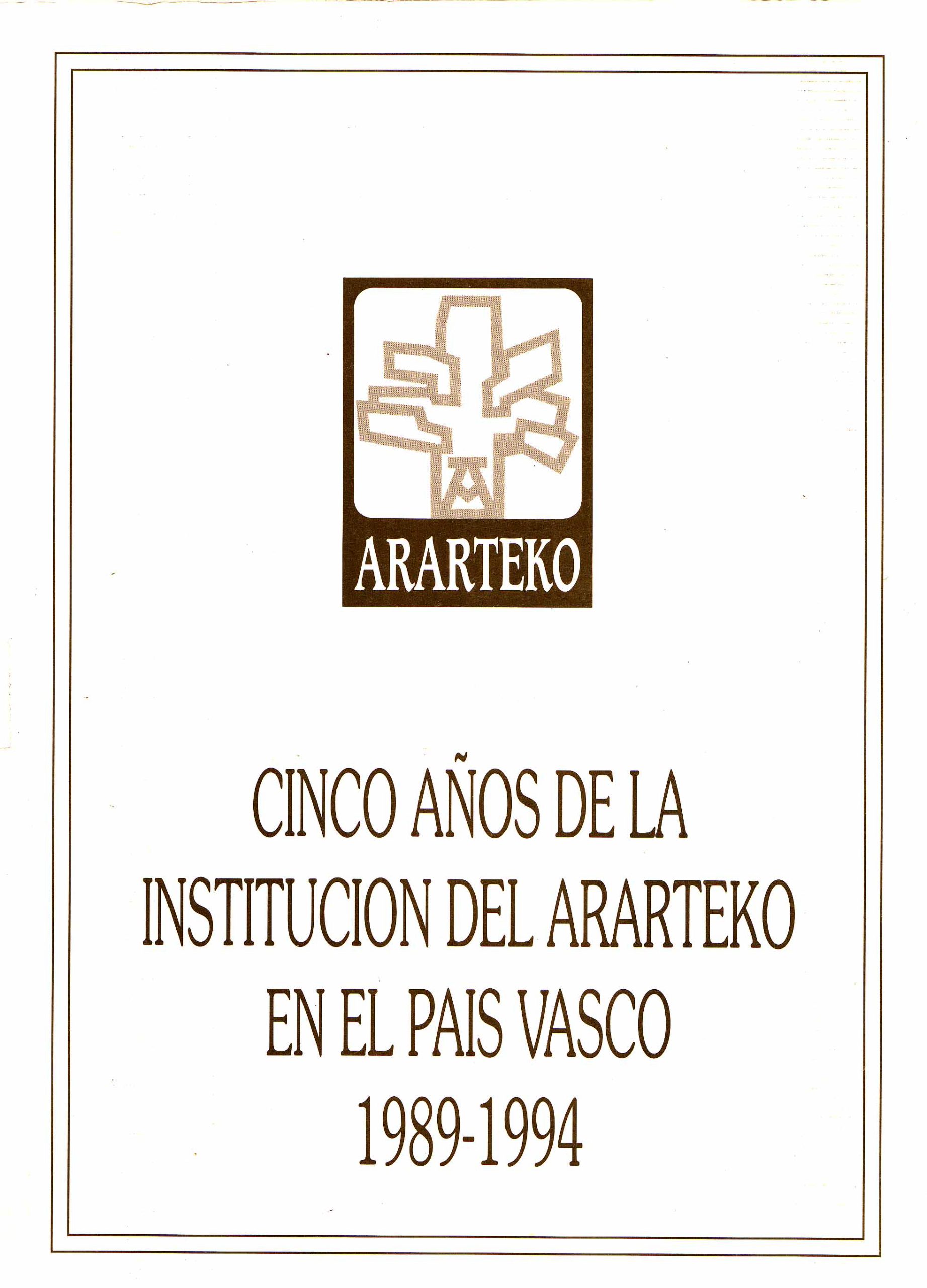 CINCO AÑOS DE LA INSTITUCIÓN DEL ARARTEKO EN EL PAIS VASCO 1989 – 1994