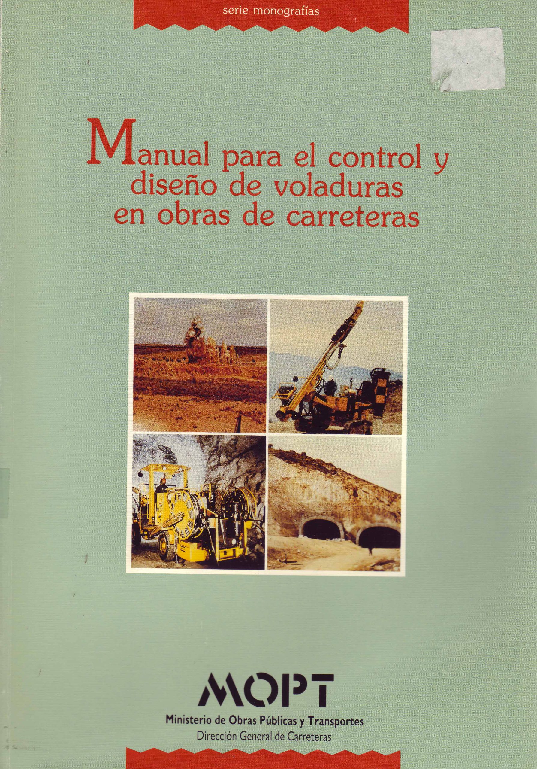 MANUAL PARA EL CONTROL Y DISEÑO DE VOLADURAS EN OBRAS DE CARRETERAS