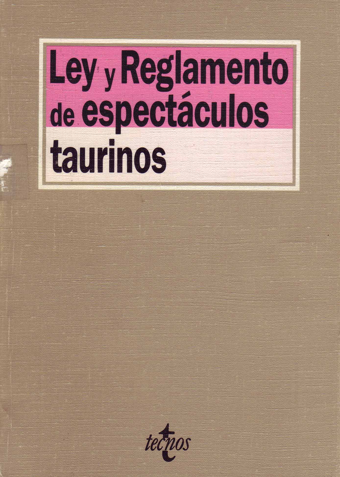 LEY Y REGLAMENTO DE ESPECTÁCULOS TAURINOS