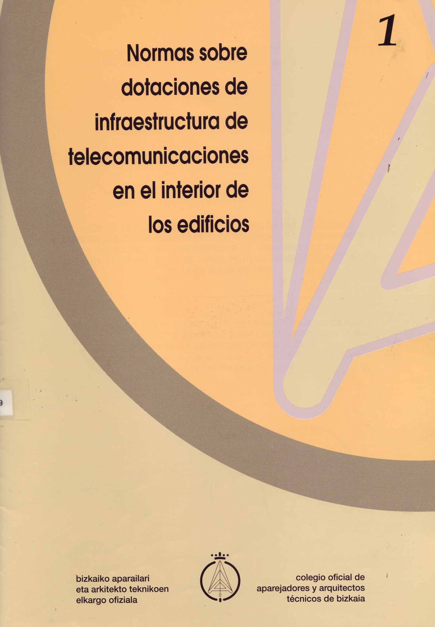 NORMAS SOBRE DOTACIONES DE INFRAESTRUCTURAS DE TELECOMUNICACIONES EN EL INTERIOR DE EDIFICIOS