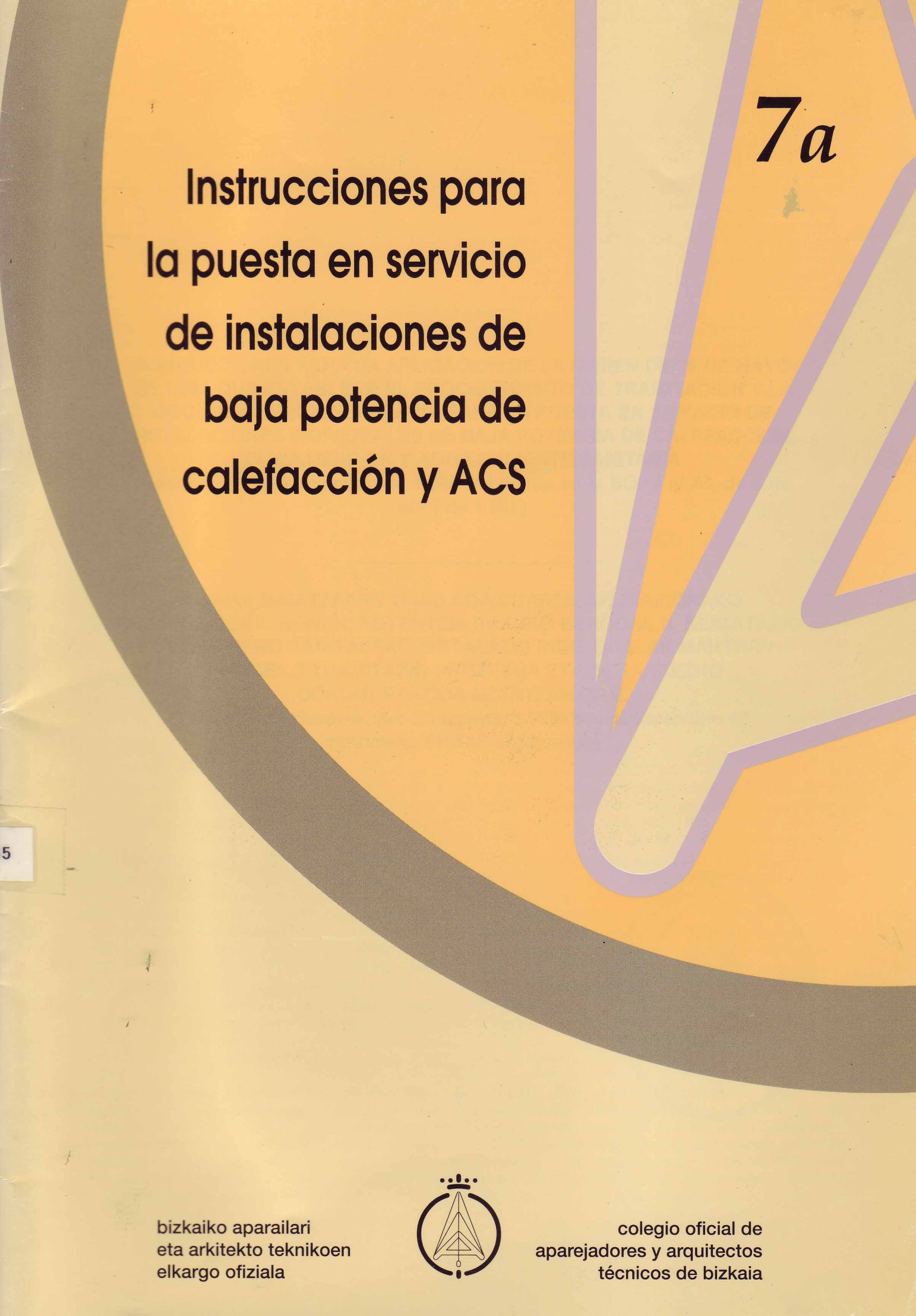 INSTRUCCIONES PARA LA PUESTA EN SERVICIO DE INSTALACIONES DE BAJA POTENCIA DE CALEFACCION Y ACS