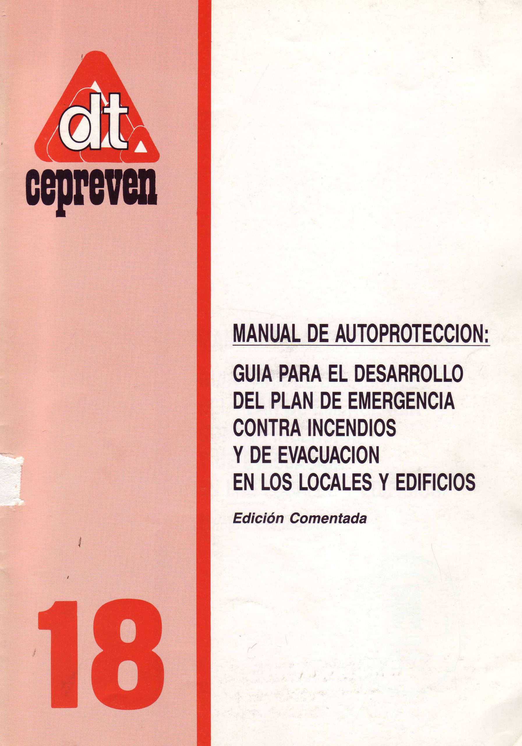 MANUAL DE AUTOPROTECCION: GUIA PARA EL DESARROLLO DEL PLAN DE EMERGENCIA CONTRA INCENDIOS Y DE EVALUACION EN LOS LOCALES Y EDIFICIOS