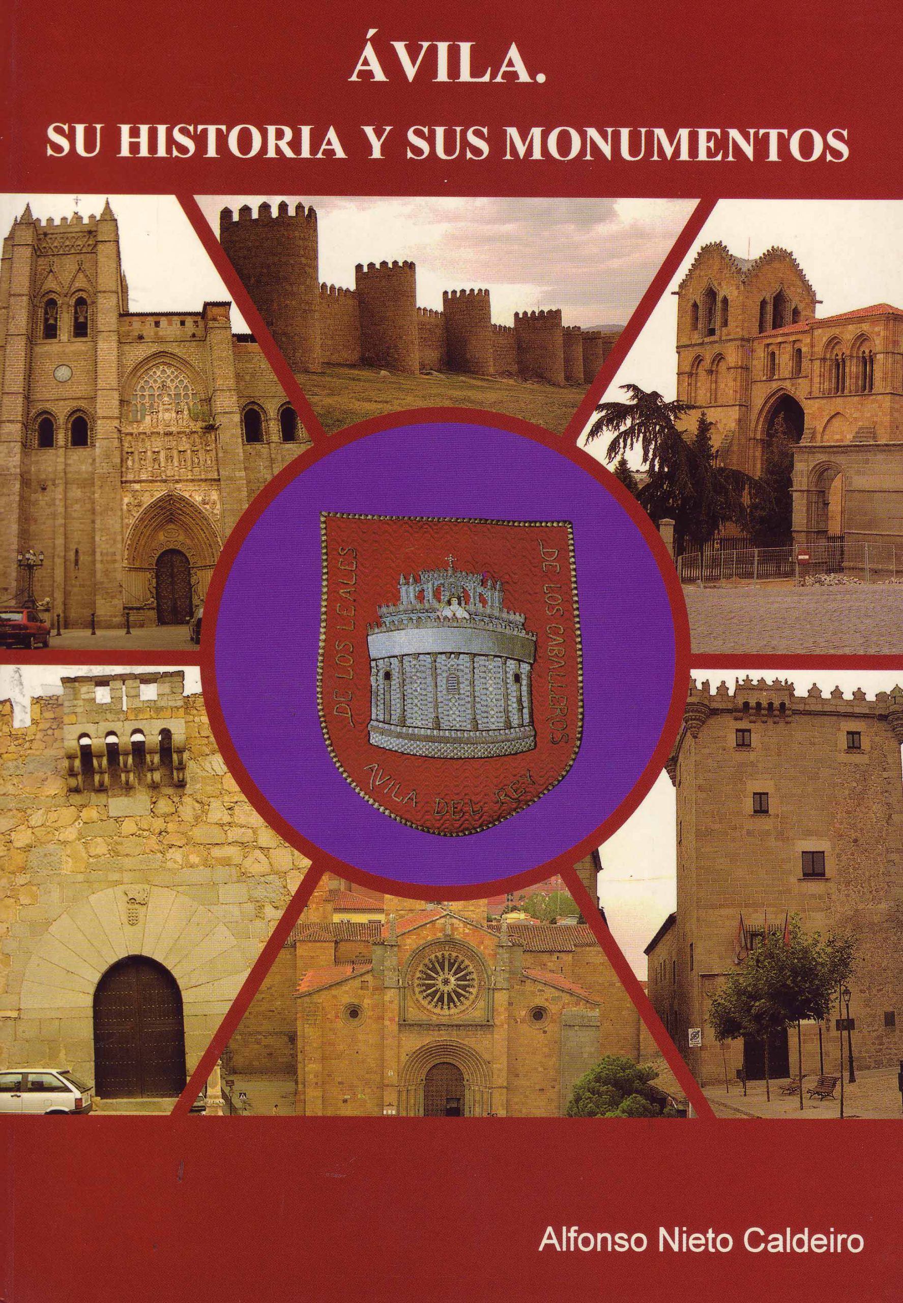 AVILA. SU HISTORIA Y SUS MONUMENTOS