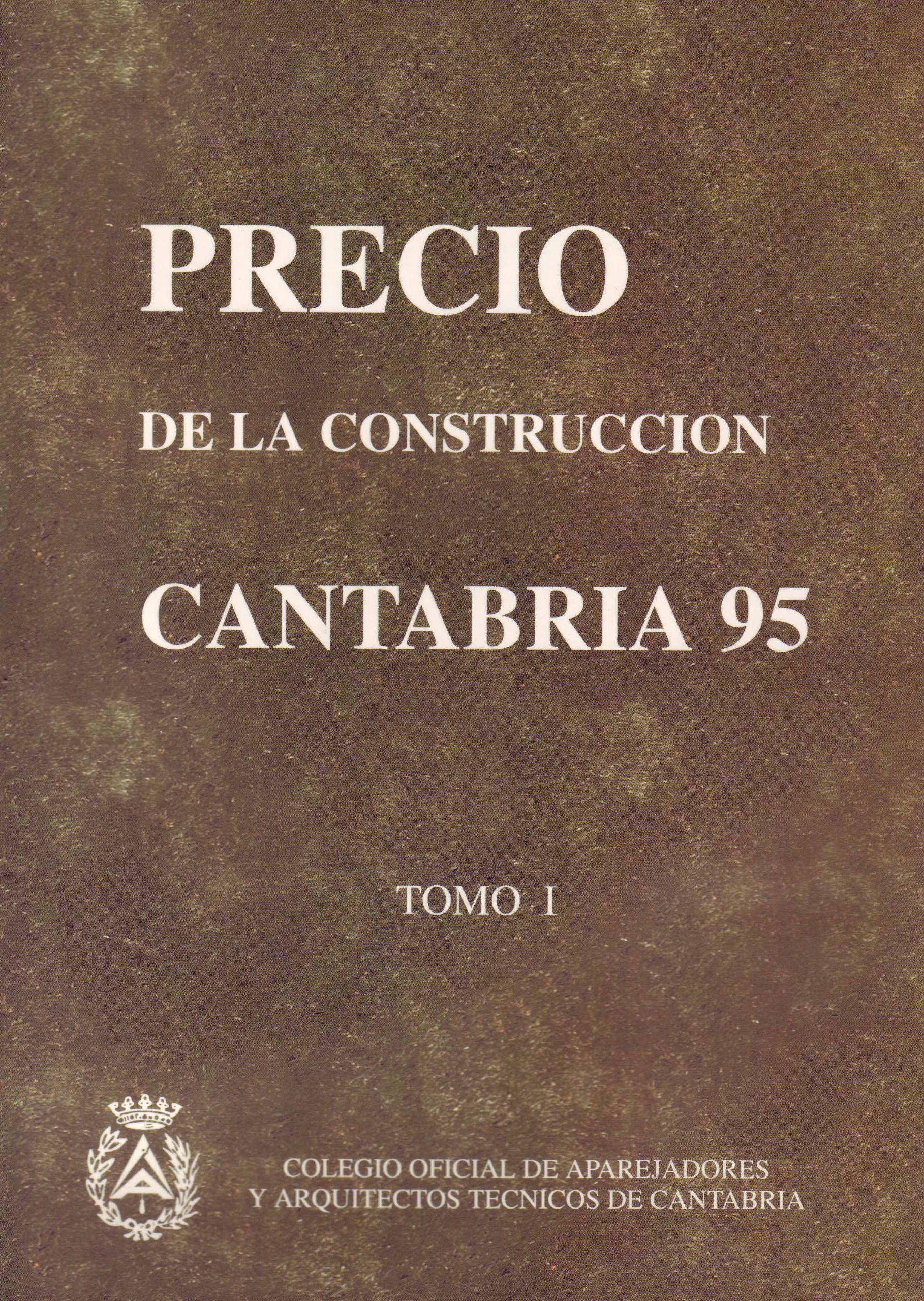 PRECIO DE LA CONSTRUCCIÓN CANTABRIA 95 – TOMO I
