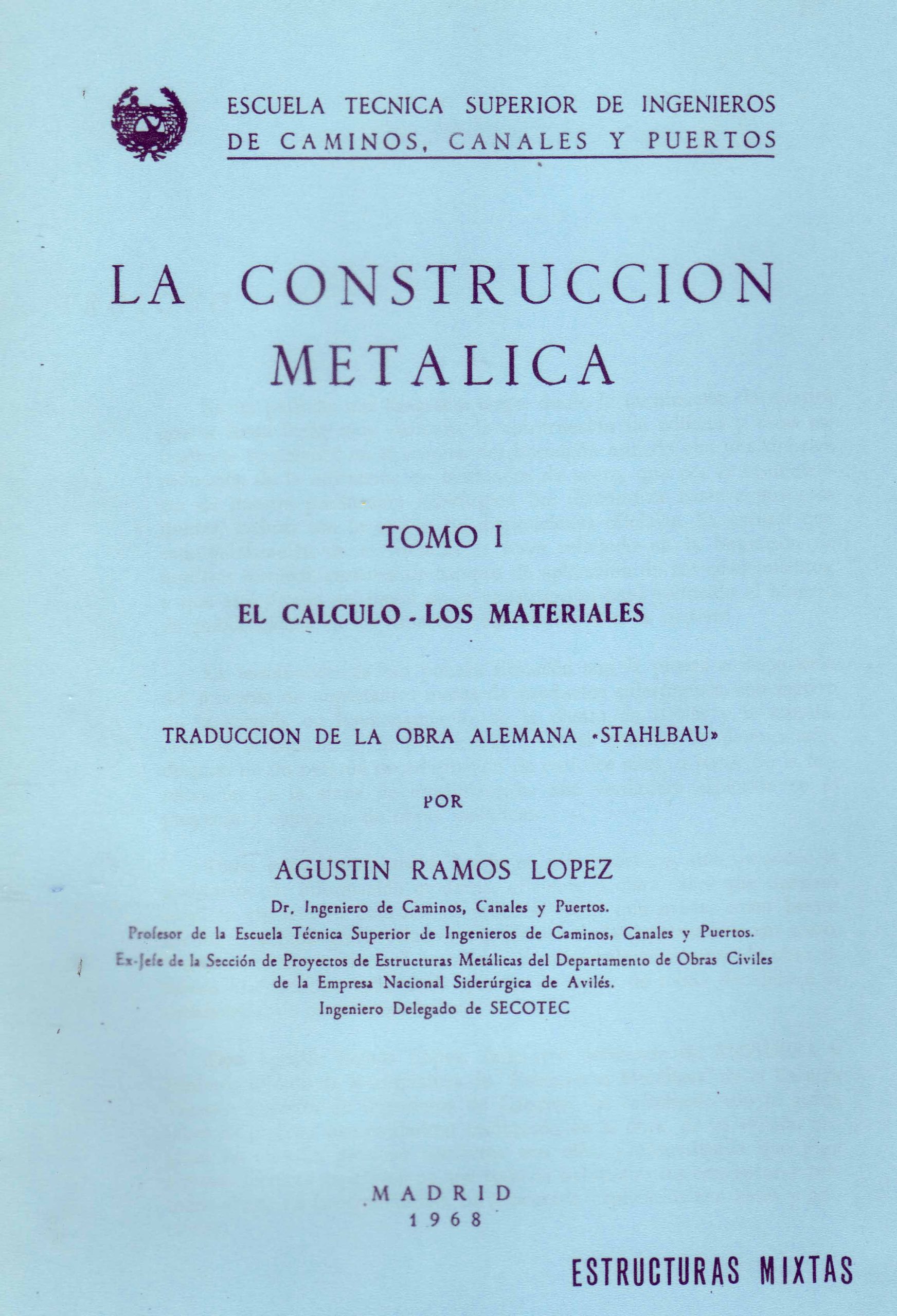 LA CONSTRUCCION  METALICA-TOMO I : CALCULO DE MATERIALES