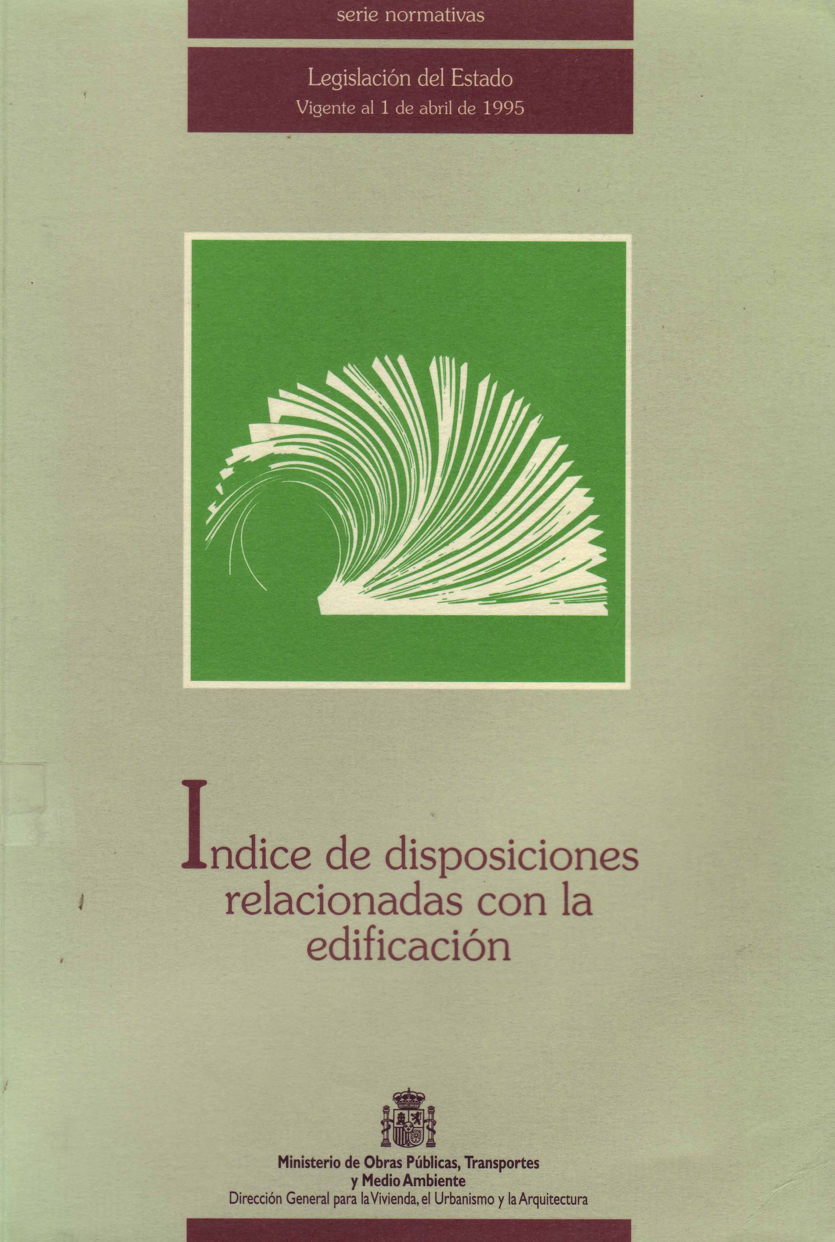 INDICE DE DISPOSICIONES RELACIONADAS CON LA EDIFICACION-HASTA ABRIL DE 1995