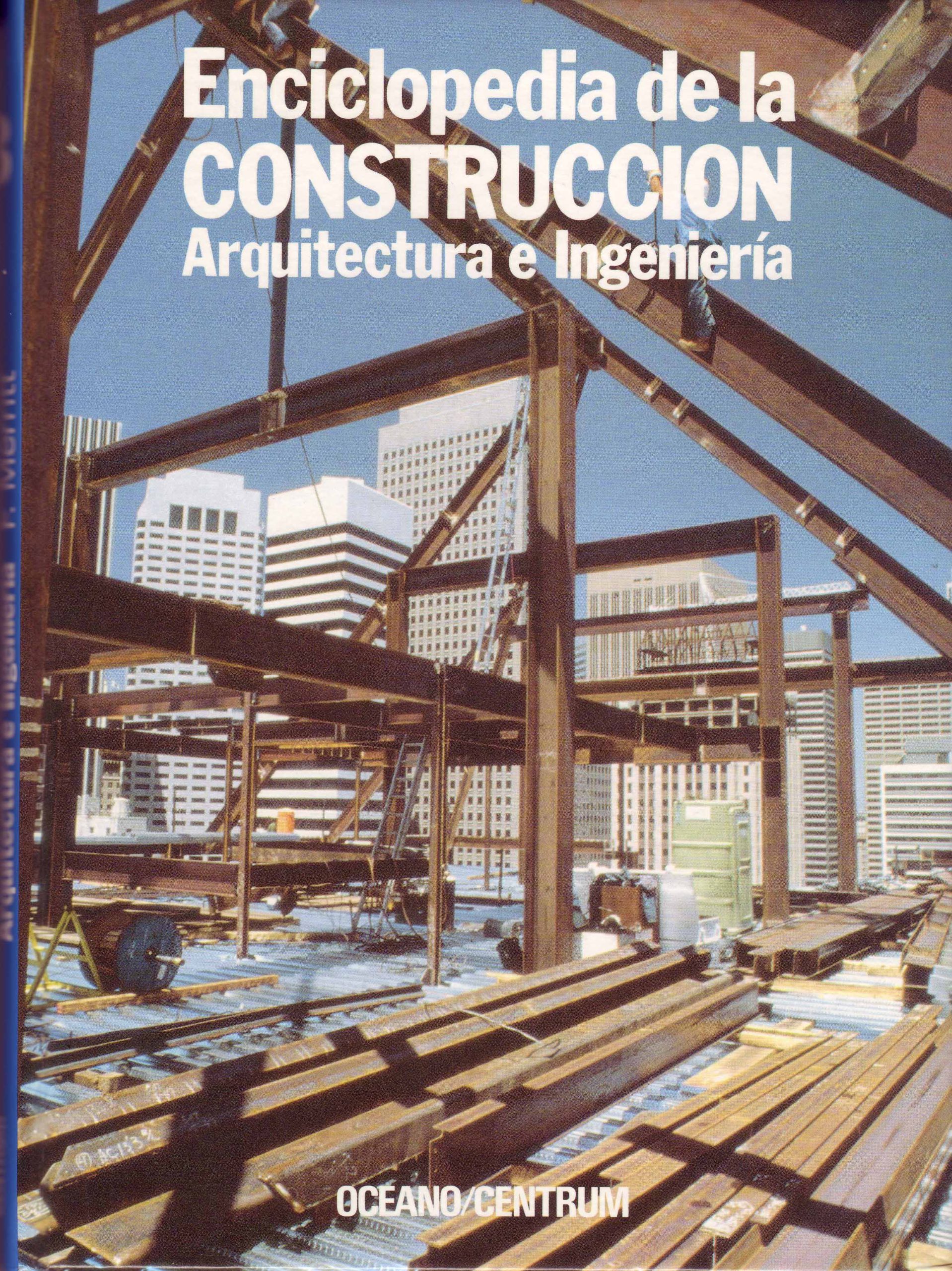 ENCICLOPEDIA DE LA CONSTRUCCIÓN. ARQUITECTURA E INGENIERÍA VOL. 3