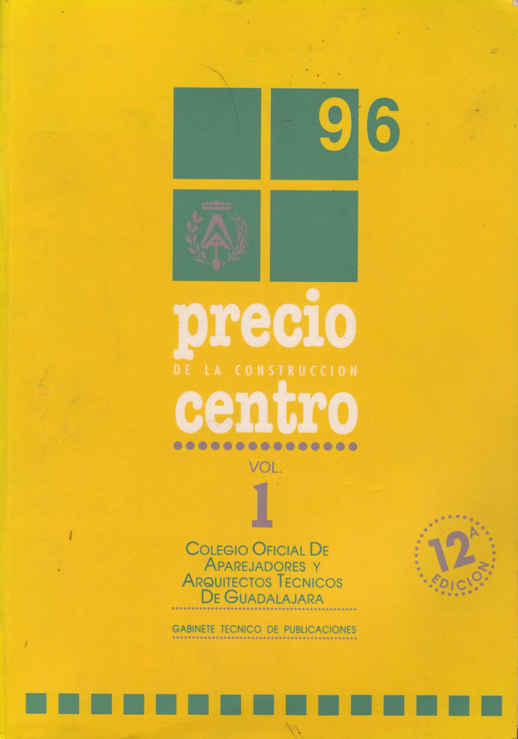 PRECIO DE LA CONSTRUCCIÓN CENTRO 96 – VOL. 1