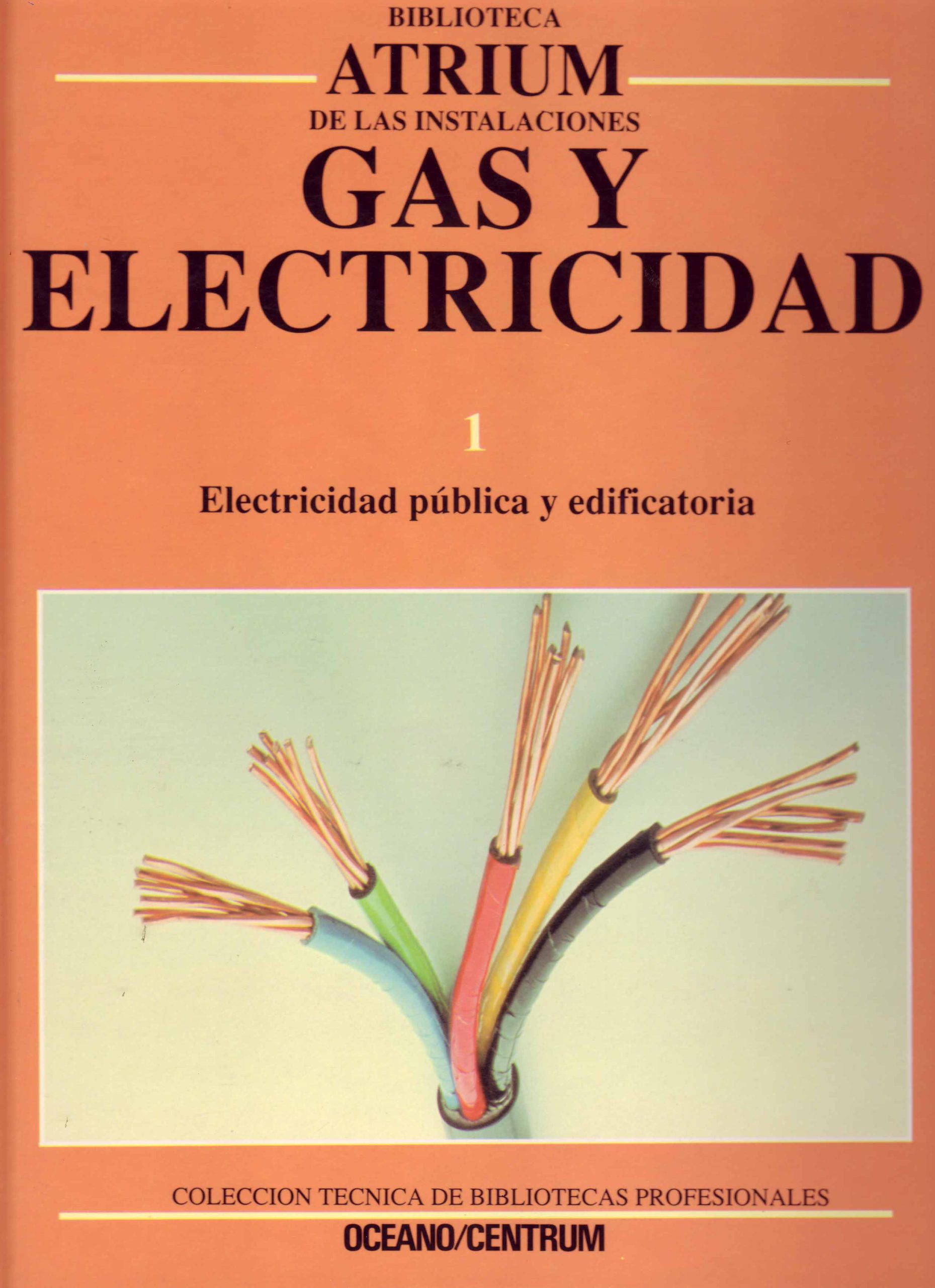 GAS Y ELECTRICIDAD 1 – ELECTRICIDAD PÚBLICA Y EDIFICATORIA